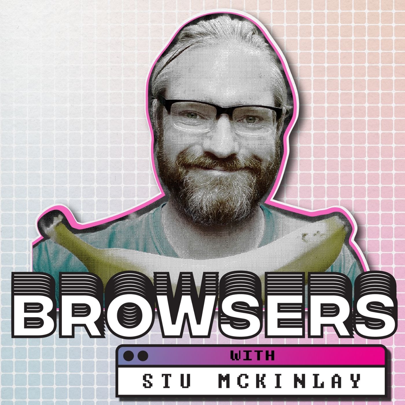 Browsers with Stu McKinlay