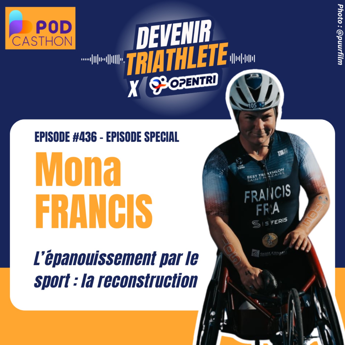 #436 [SPECIAL PODCASTHON] L'épanouissement par le sport : La reconstruction de Mona Francis, paratriathlète