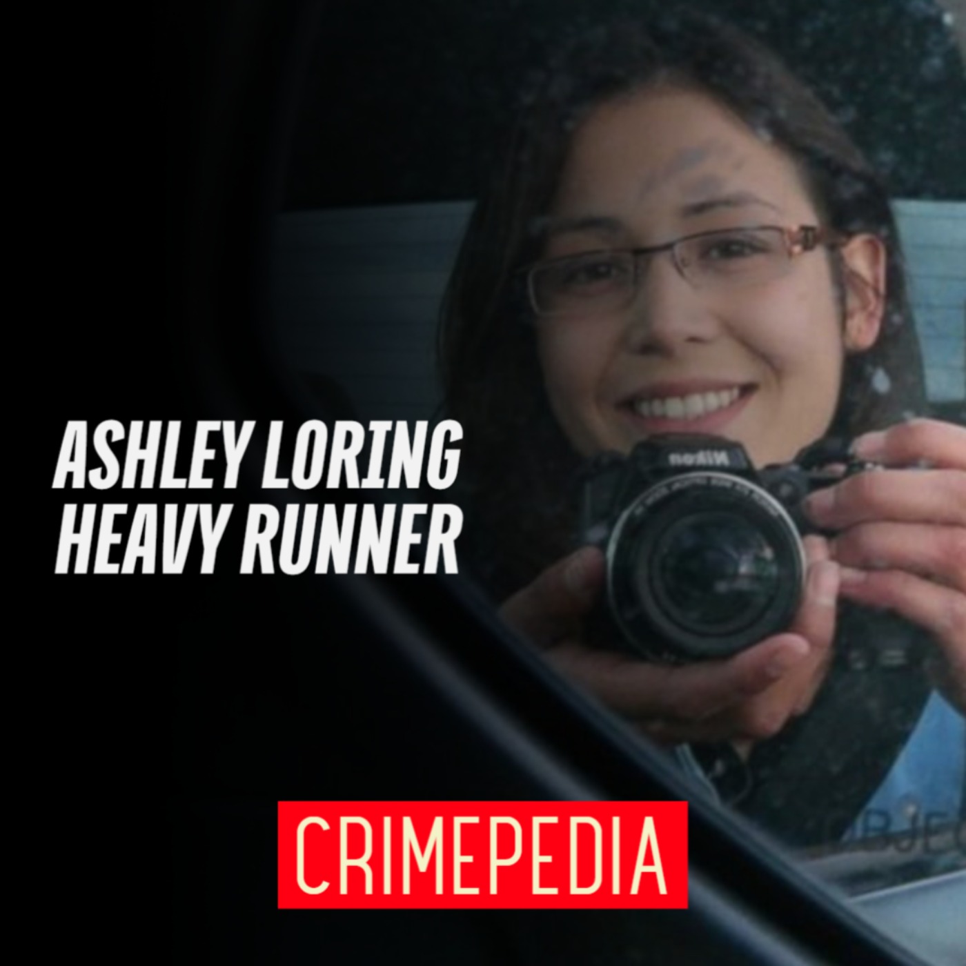 The Disappearance Of Ashley Loring Heavy Runner By Crimepedia | Podchaser