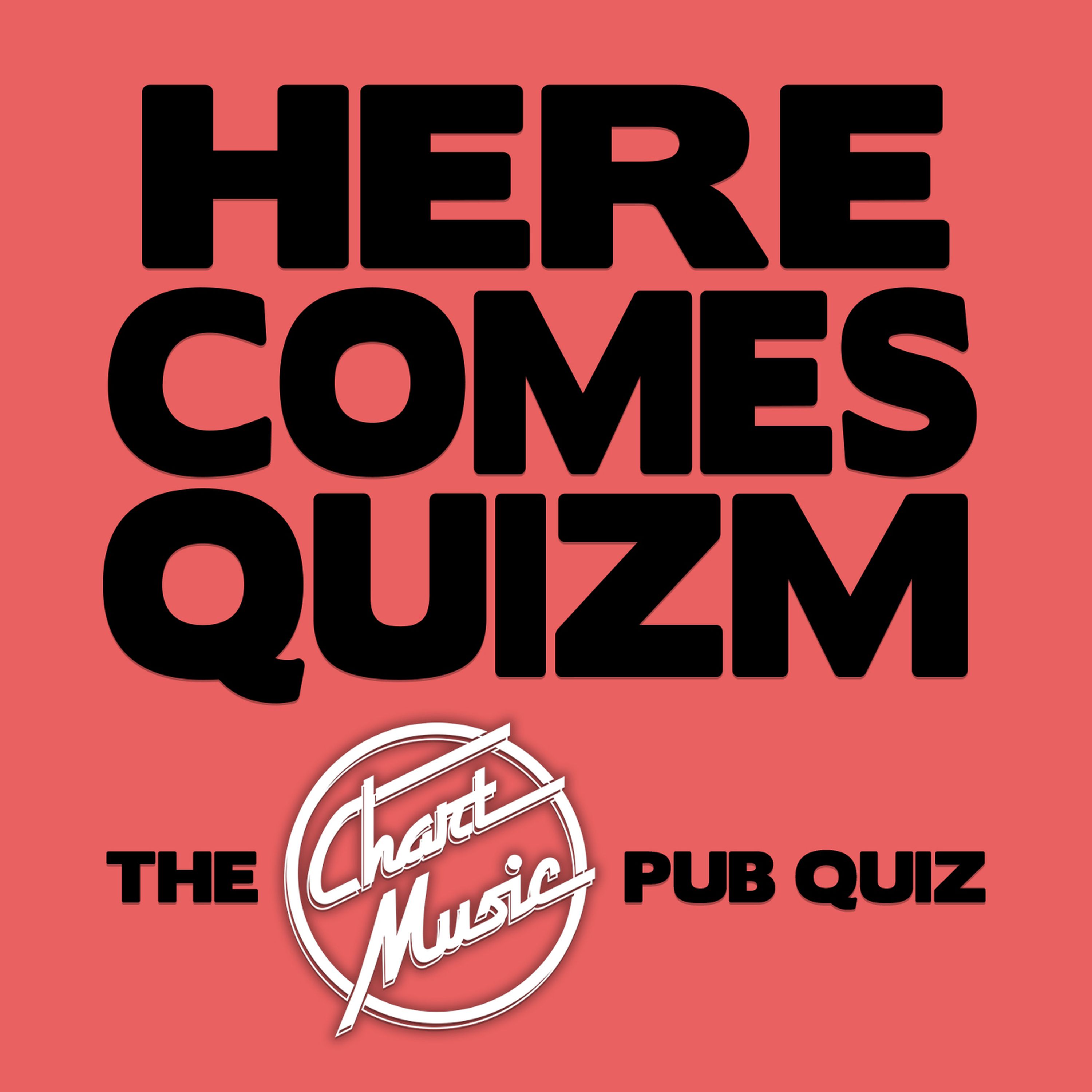 Here Comes Quizm The Chart Music Pub Quiz Number 2 Chart Music