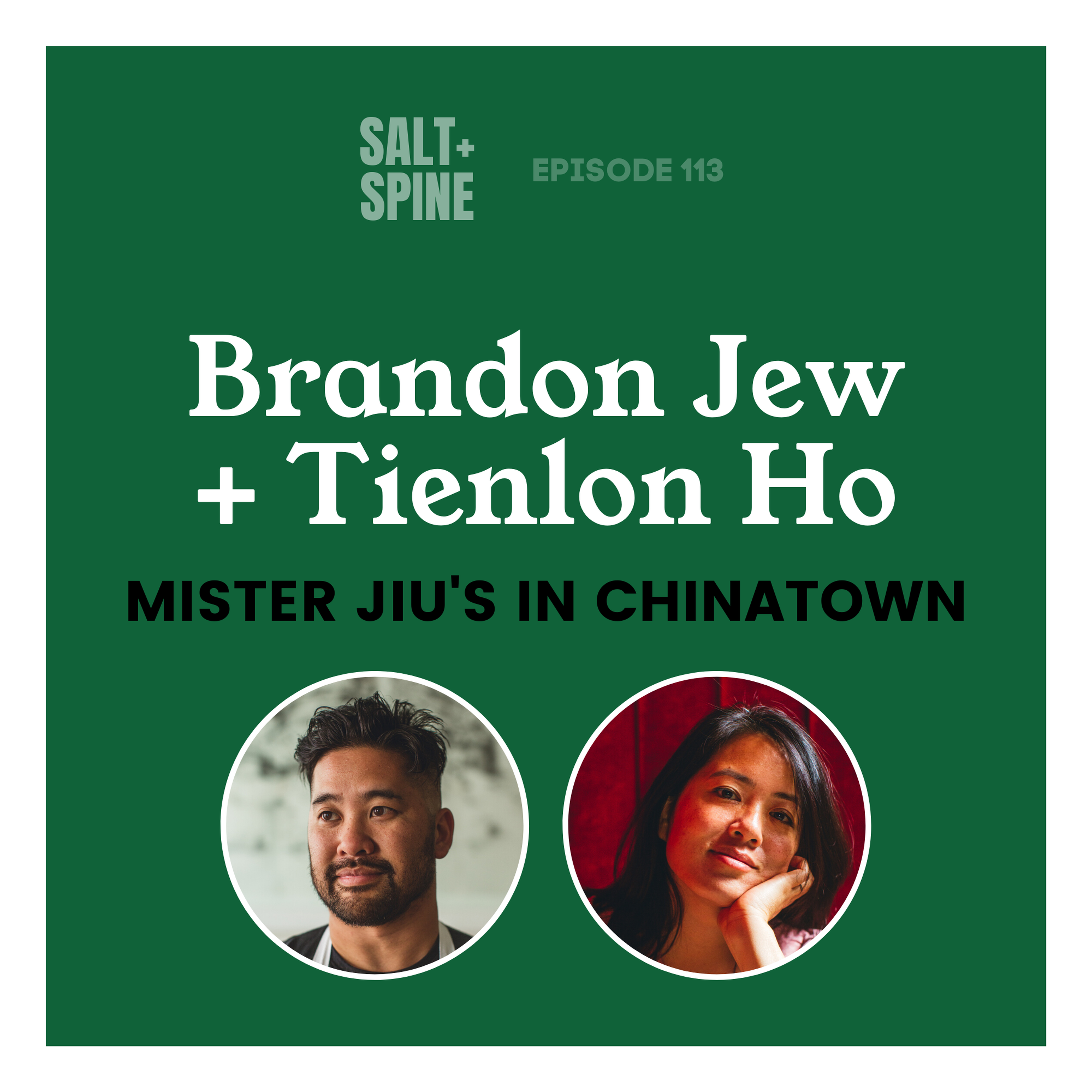 Brandon Jew + Tienlon Ho // Mister Jiu's in Chinatown