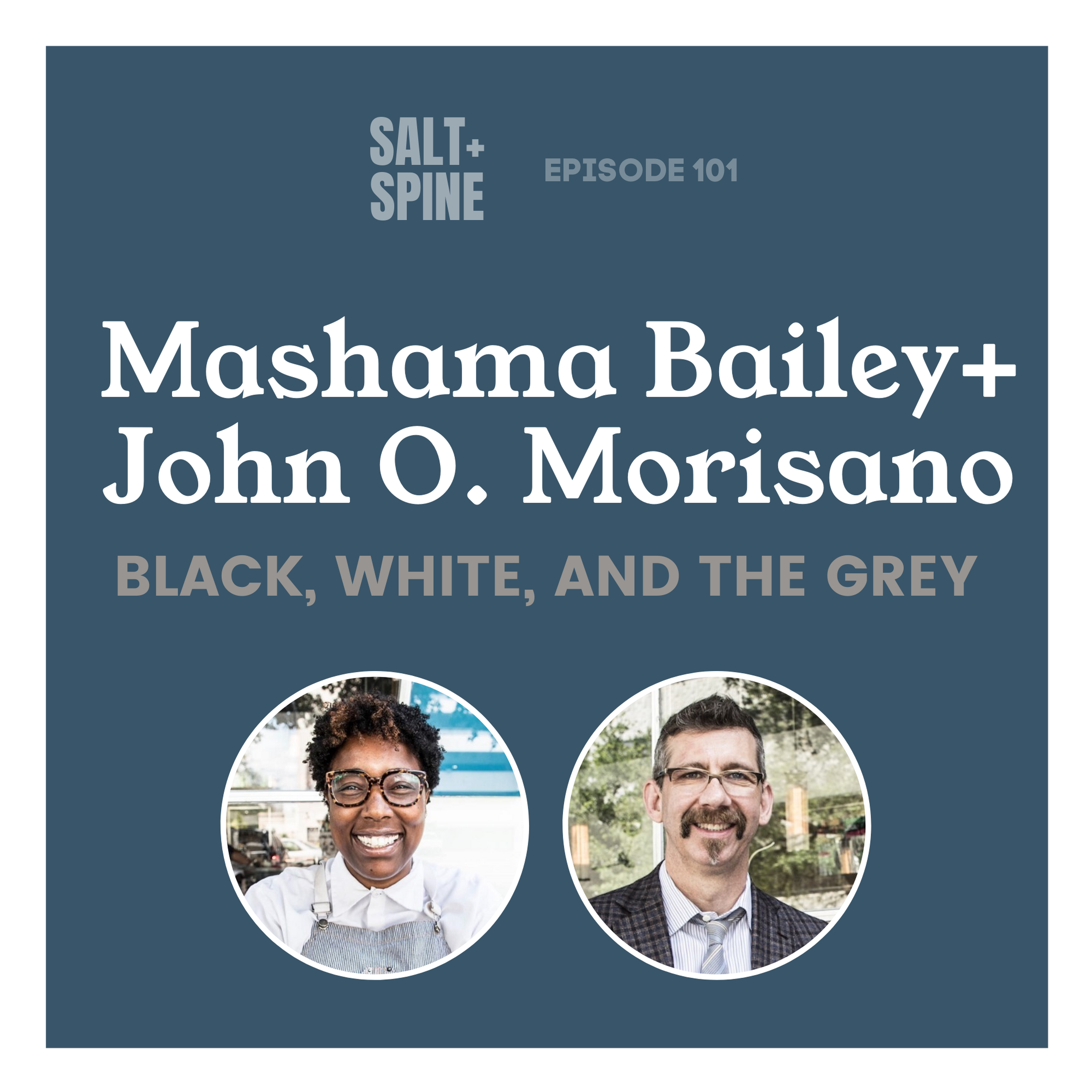Mashama Bailey + John O. Morisano // Black, White, and The Grey