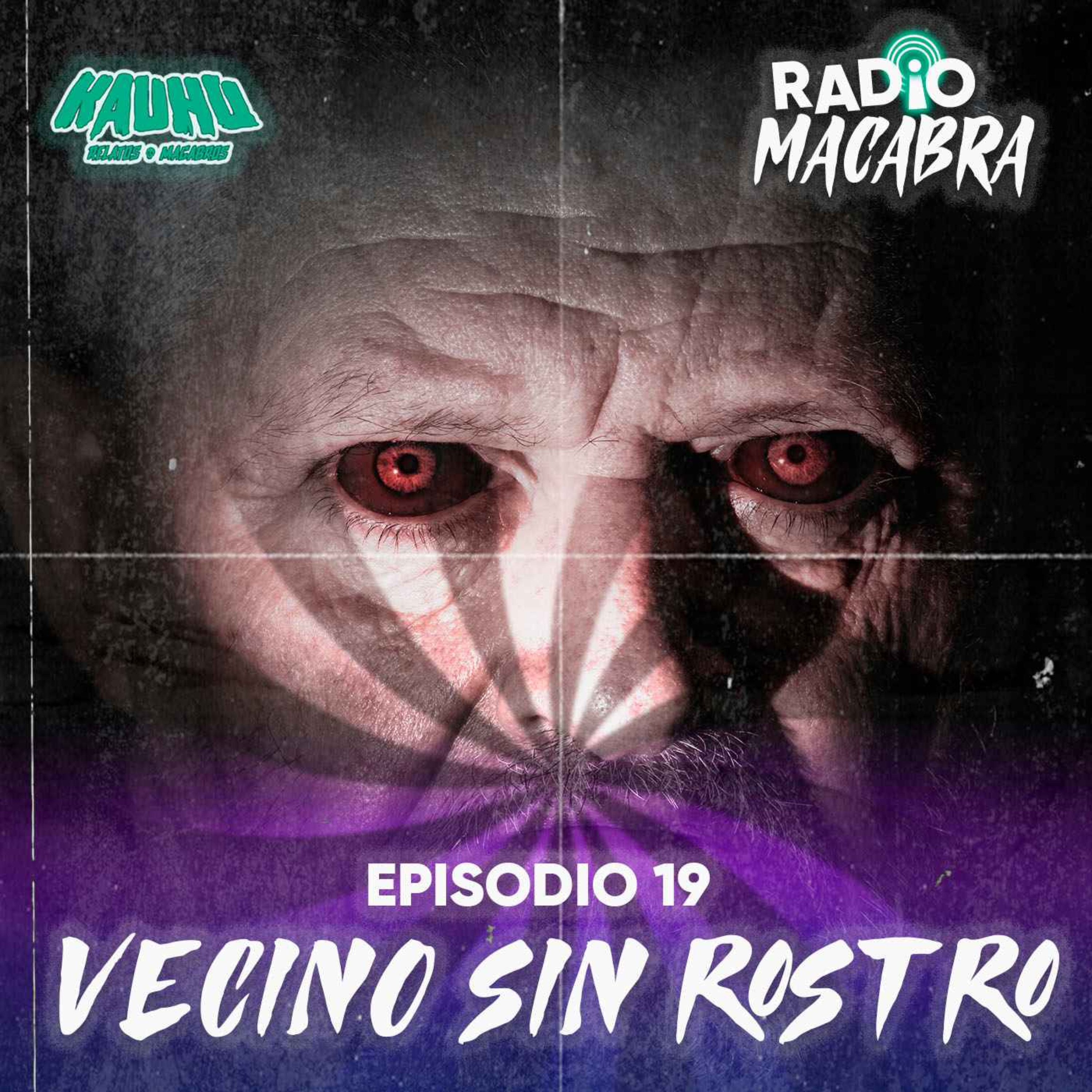 Radio Macabra 19 El Vecino Sin Rostro Relatos De Horror Historias De Terror Podcast 3022