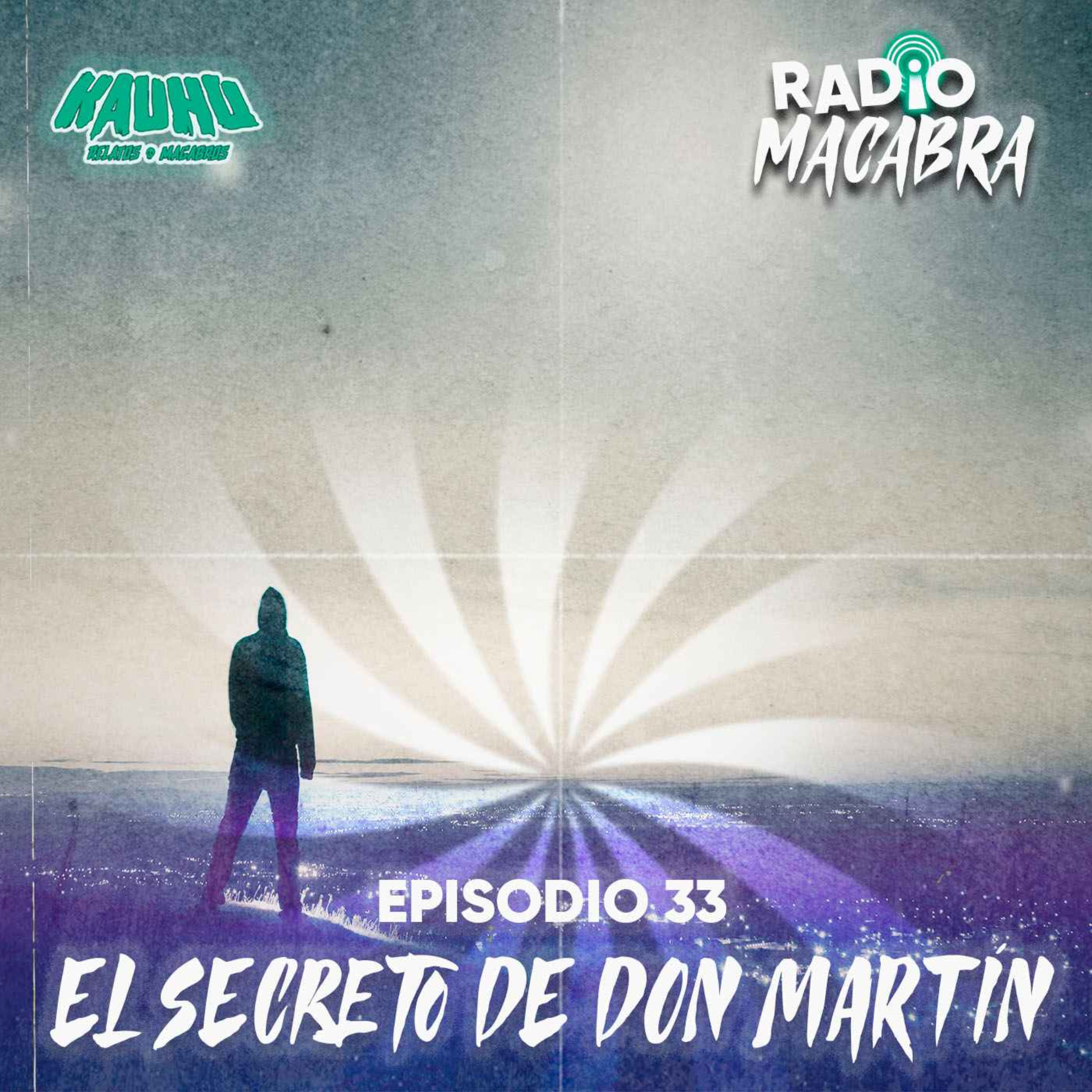 cover art for Radio Macabra #33 El Secreto De Don Martín