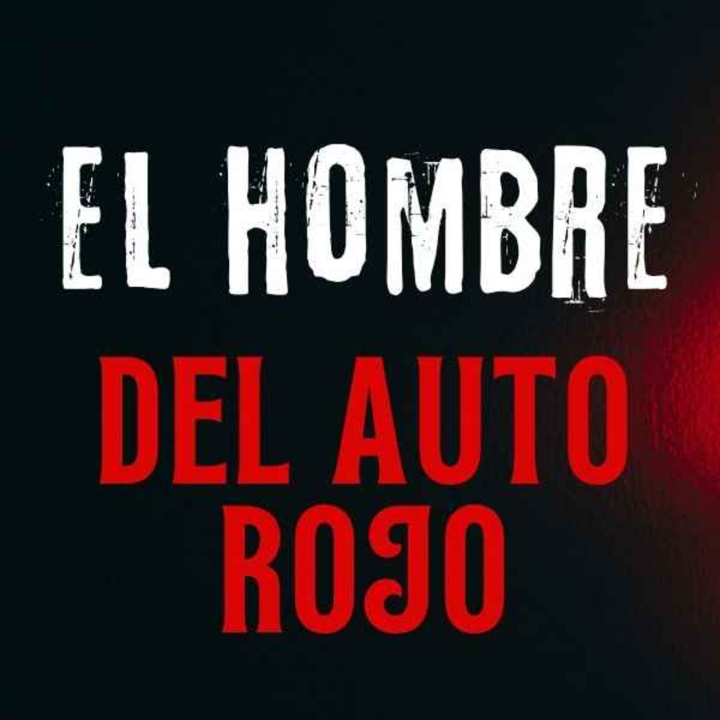 EL HOMBRE DEL AUTO ROJO (Radio Macabra #130)