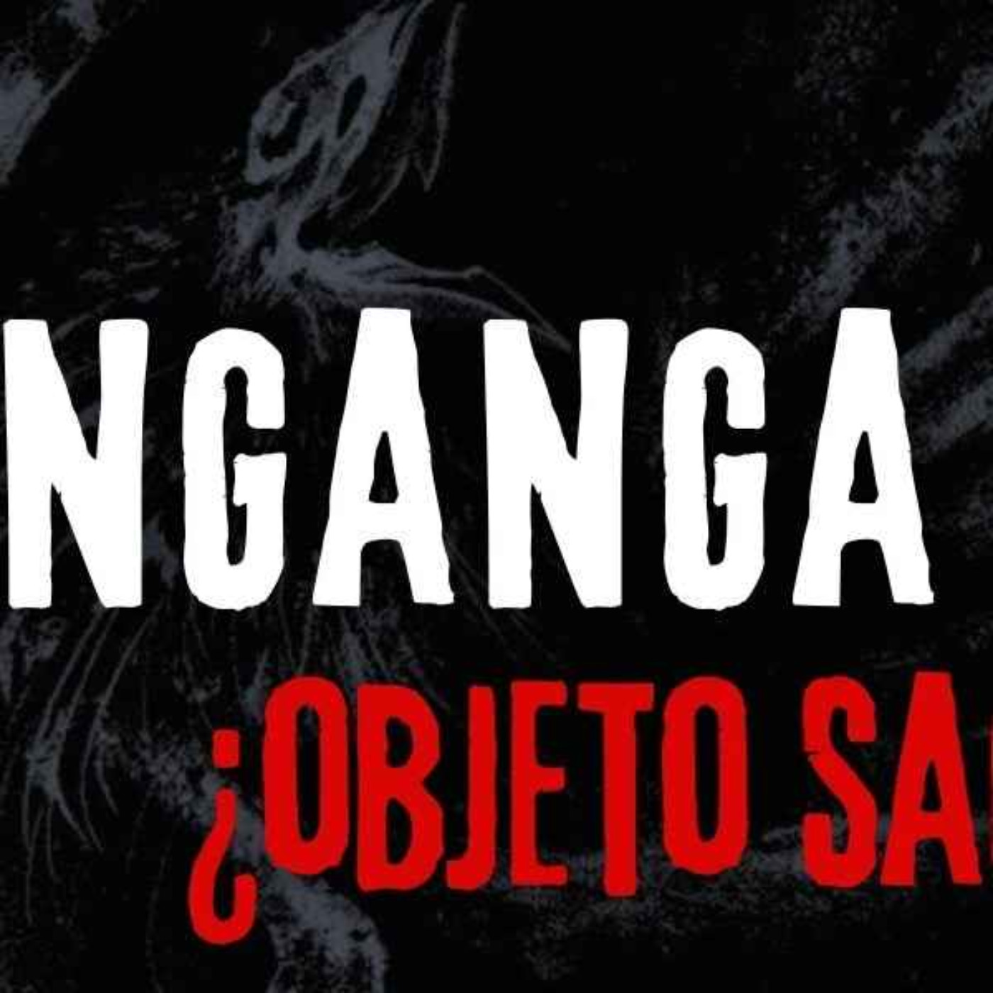 NGANGA ¿OBJETO SAGRADO? (Radio Macabra #135)