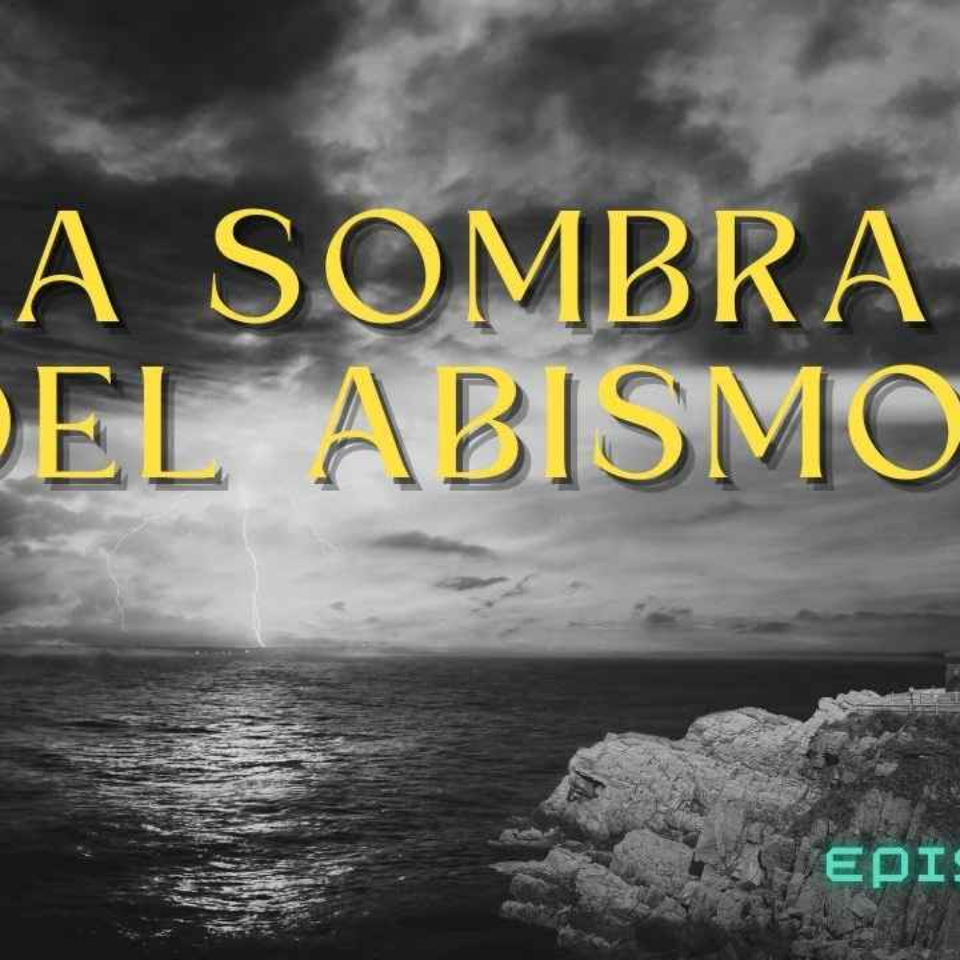 LA SOMBRA DEL ABISMO (Radio Macabra #151)