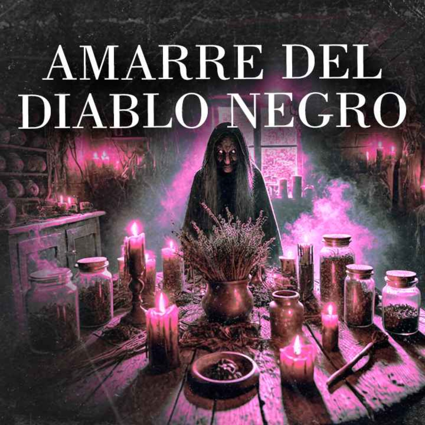 El Amarre Del Diablo Negro (Historias De Brujería)