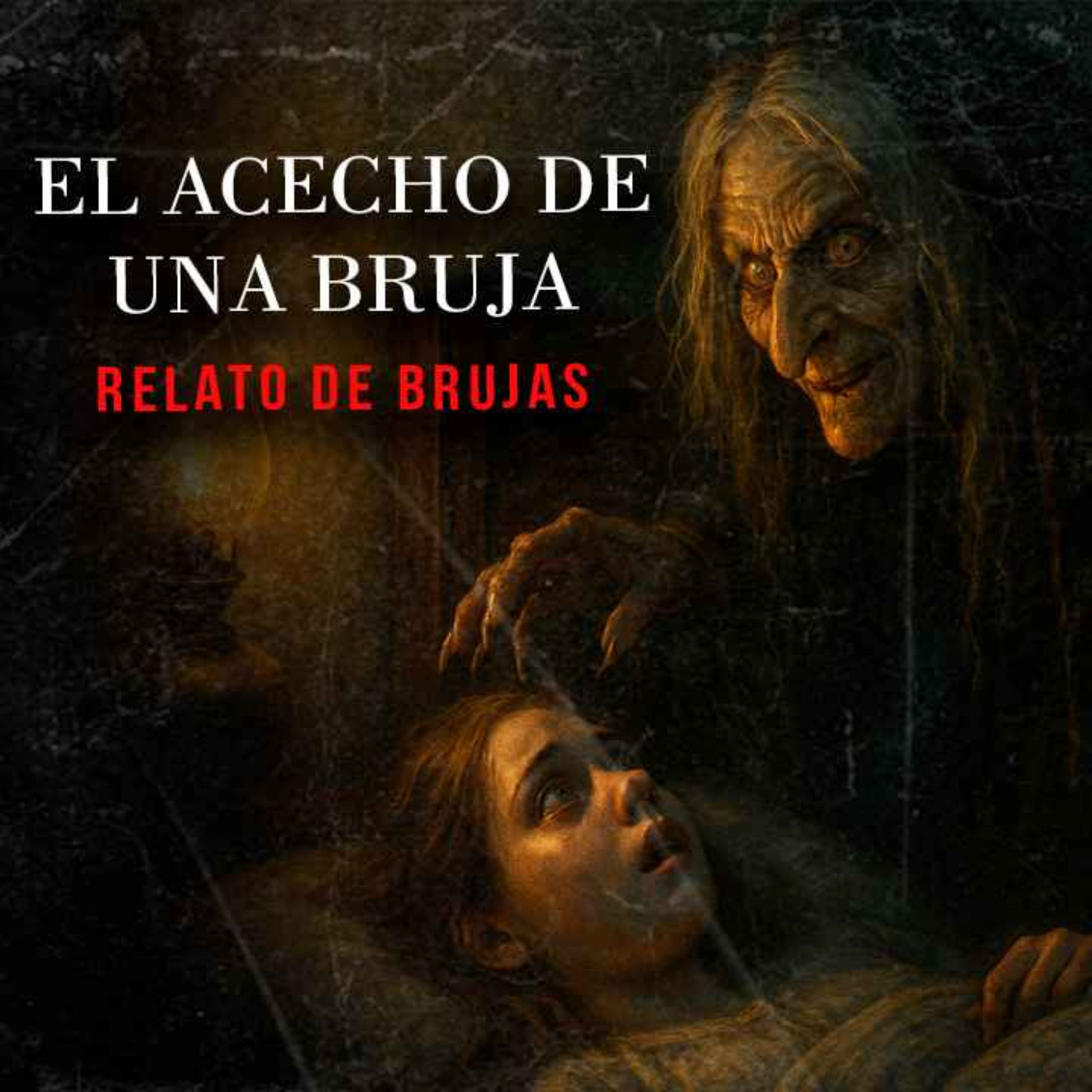 El Acecho De Una Bruja (Historias De Terror)
