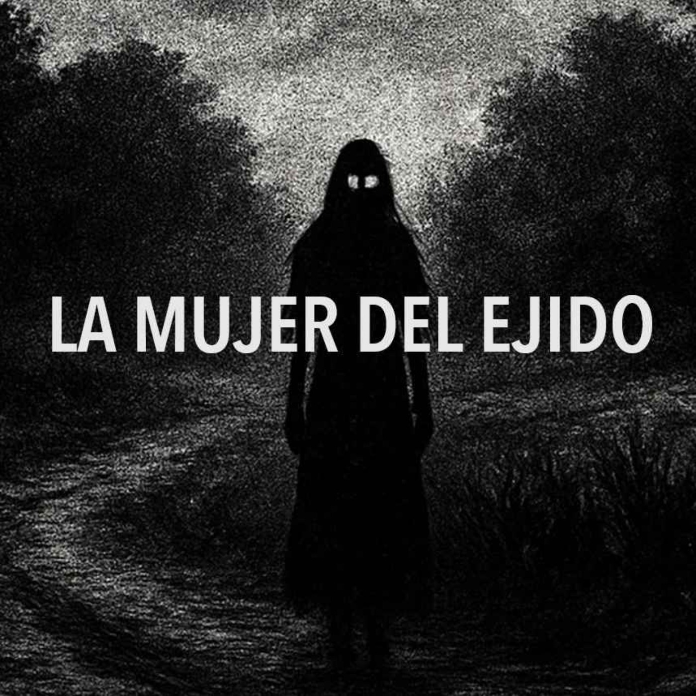 La Sombra Que Vino Del Ejido (Historias De Terror)
