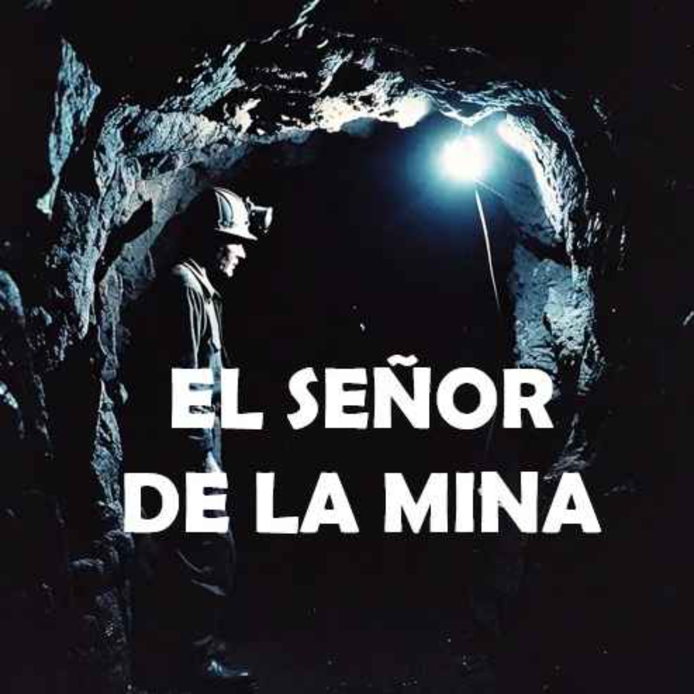 El Señor De La Mina (Historias De Terror)