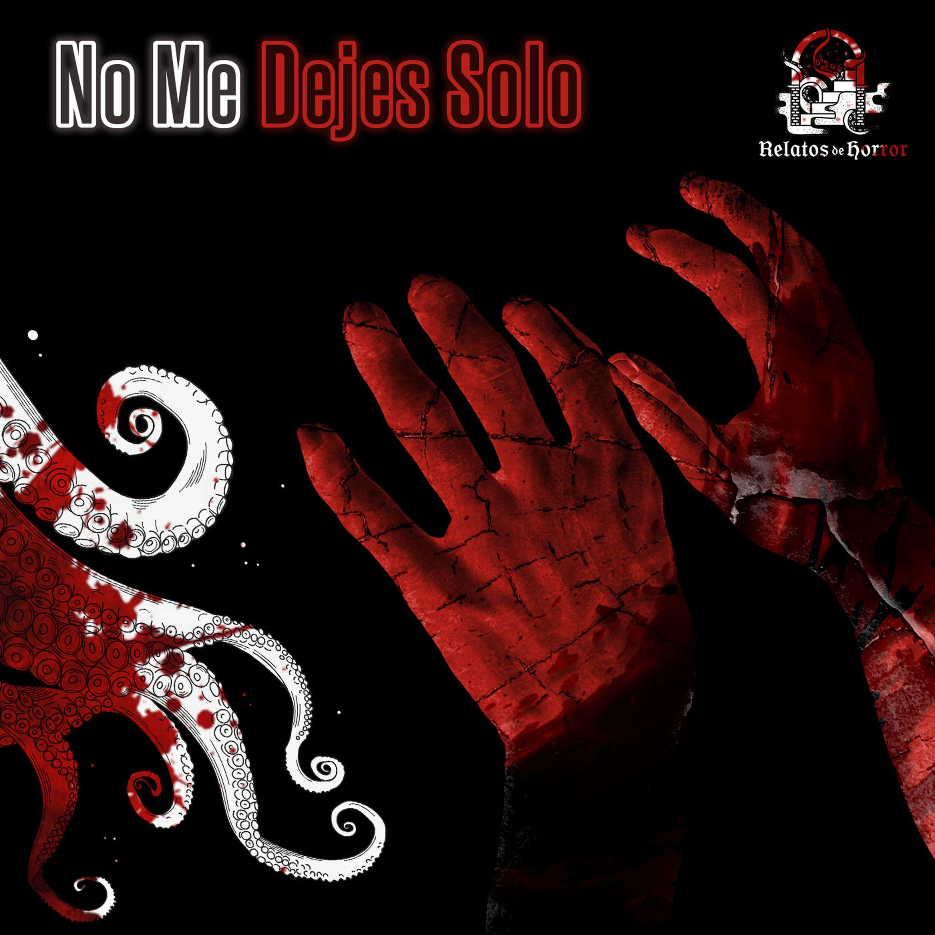 No Me Dejes Solo (Relatos De Horror)
