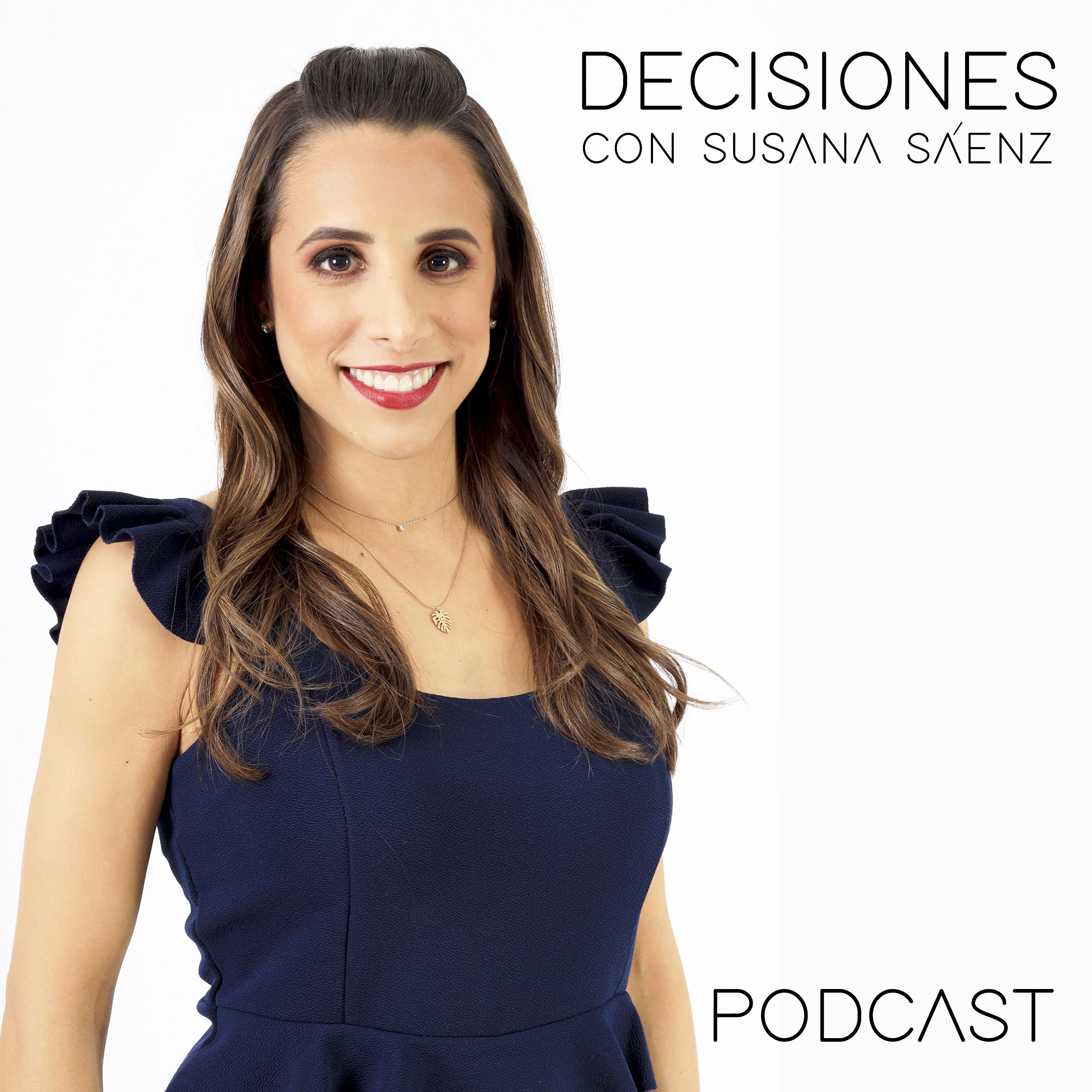Decisiones con Susana Sáenz
