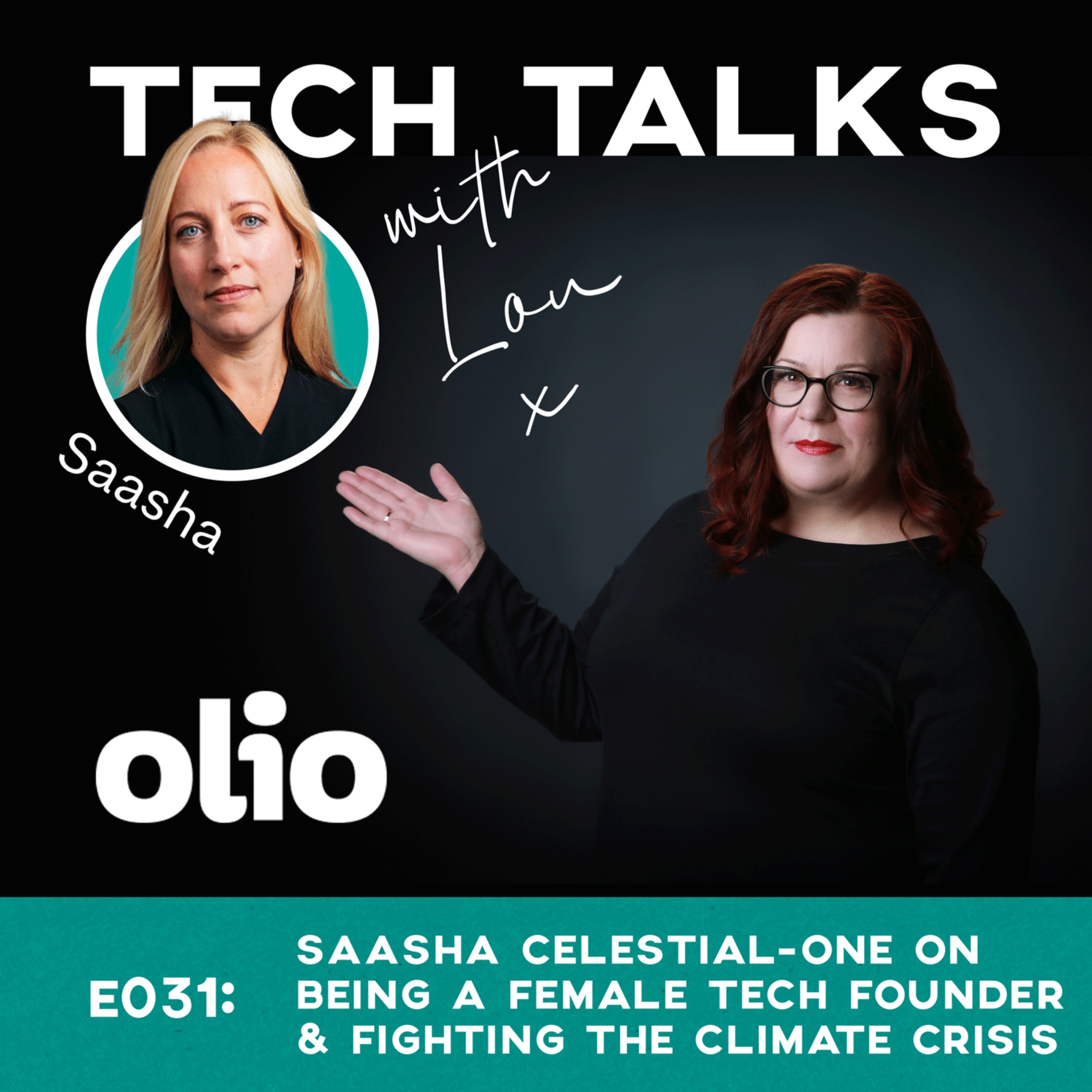 cover art for E031: Saasha Celestial-One on being a Female Tech Founder and fighting the Climate Crisis