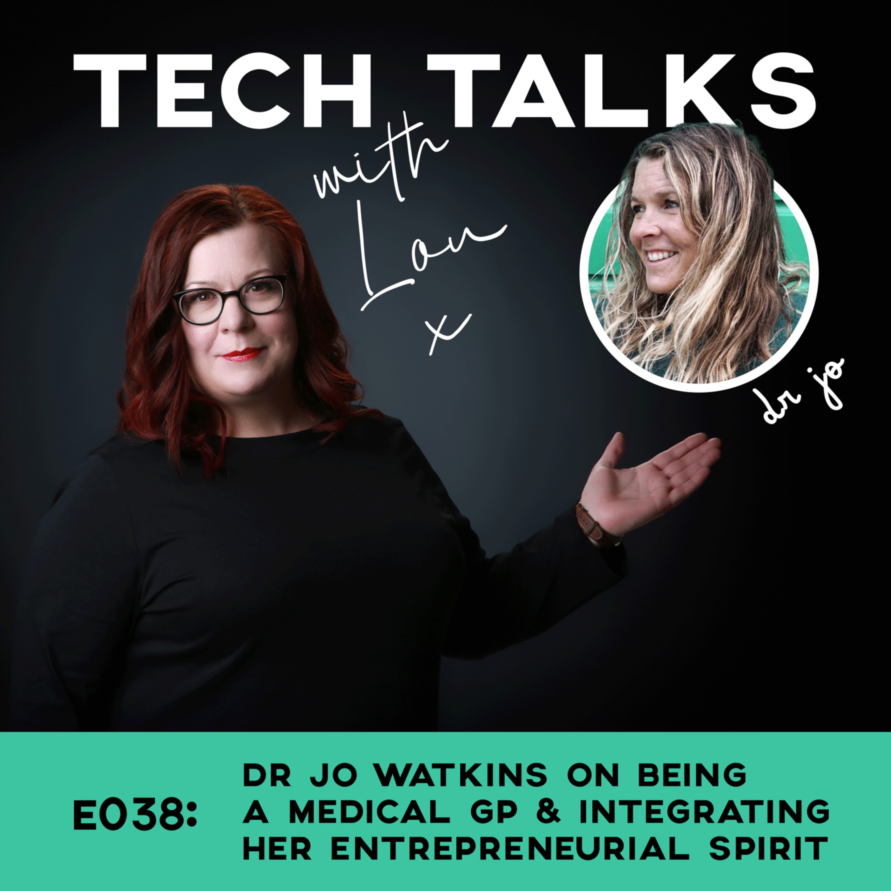 cover art for E038: Dr Jo Watkins on being a medical GP and integrating her entrepreneurial spirit