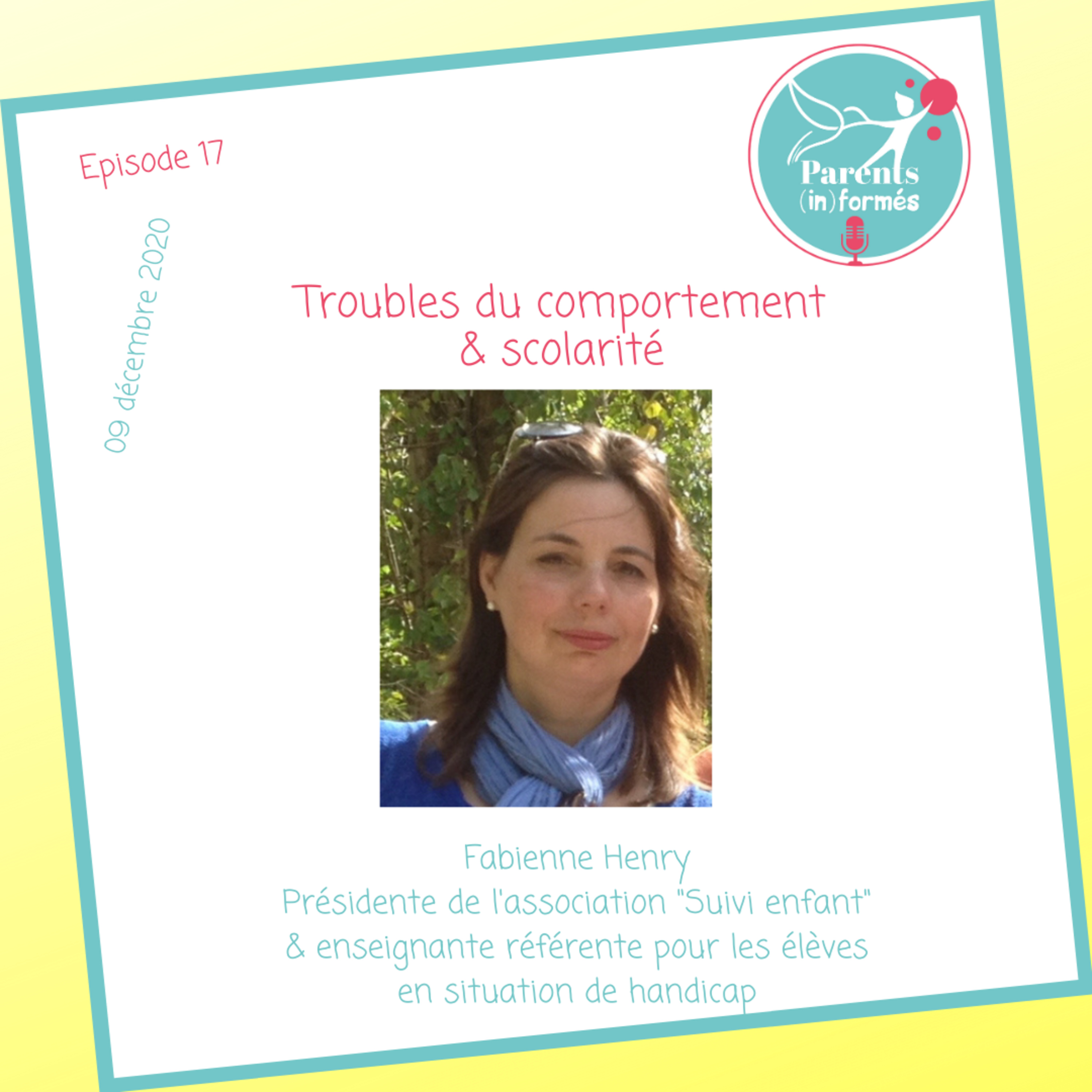 Episode 17 - Troubles du comportement & scolarité