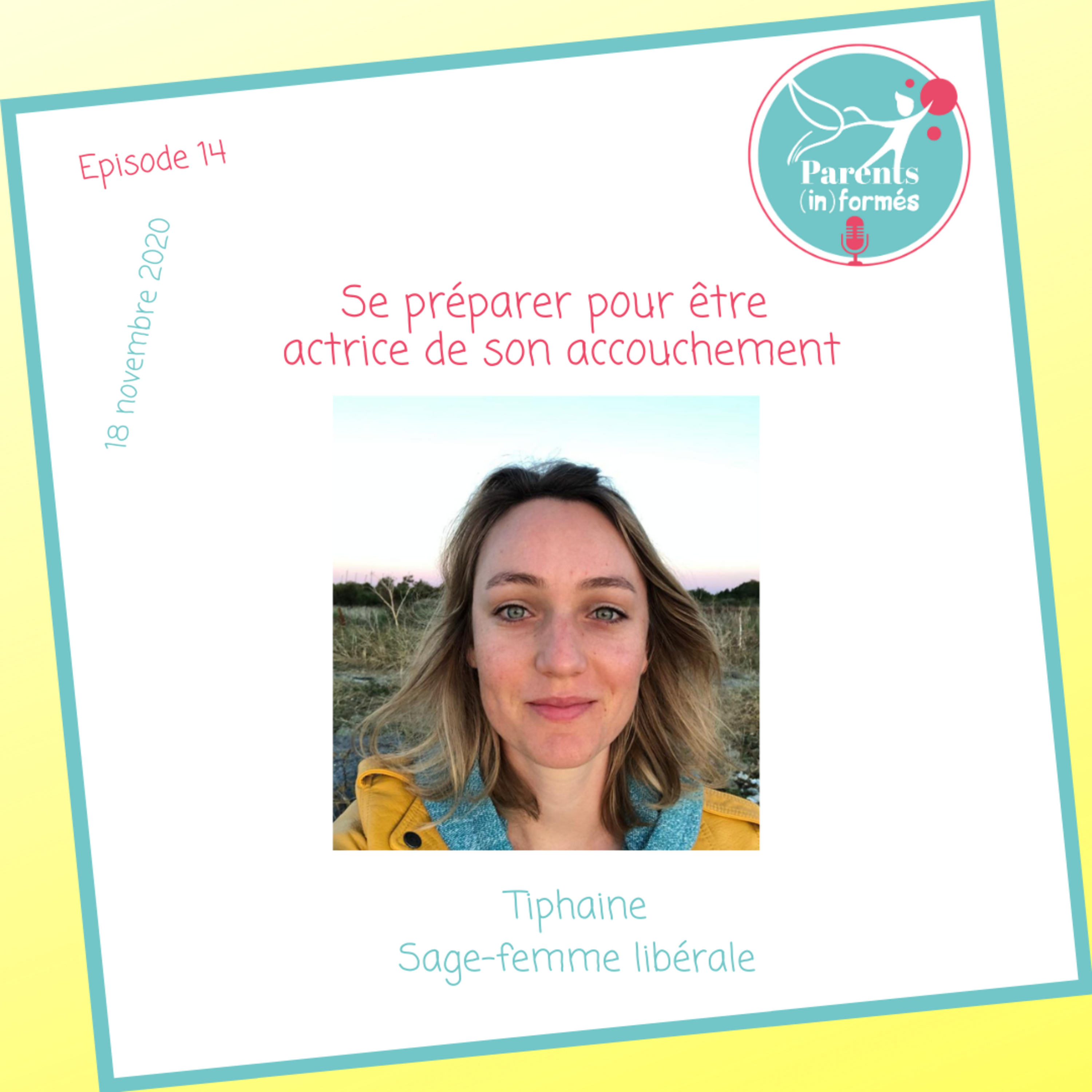 Episode 14 - Se préparer pour être actrice de son accouchement