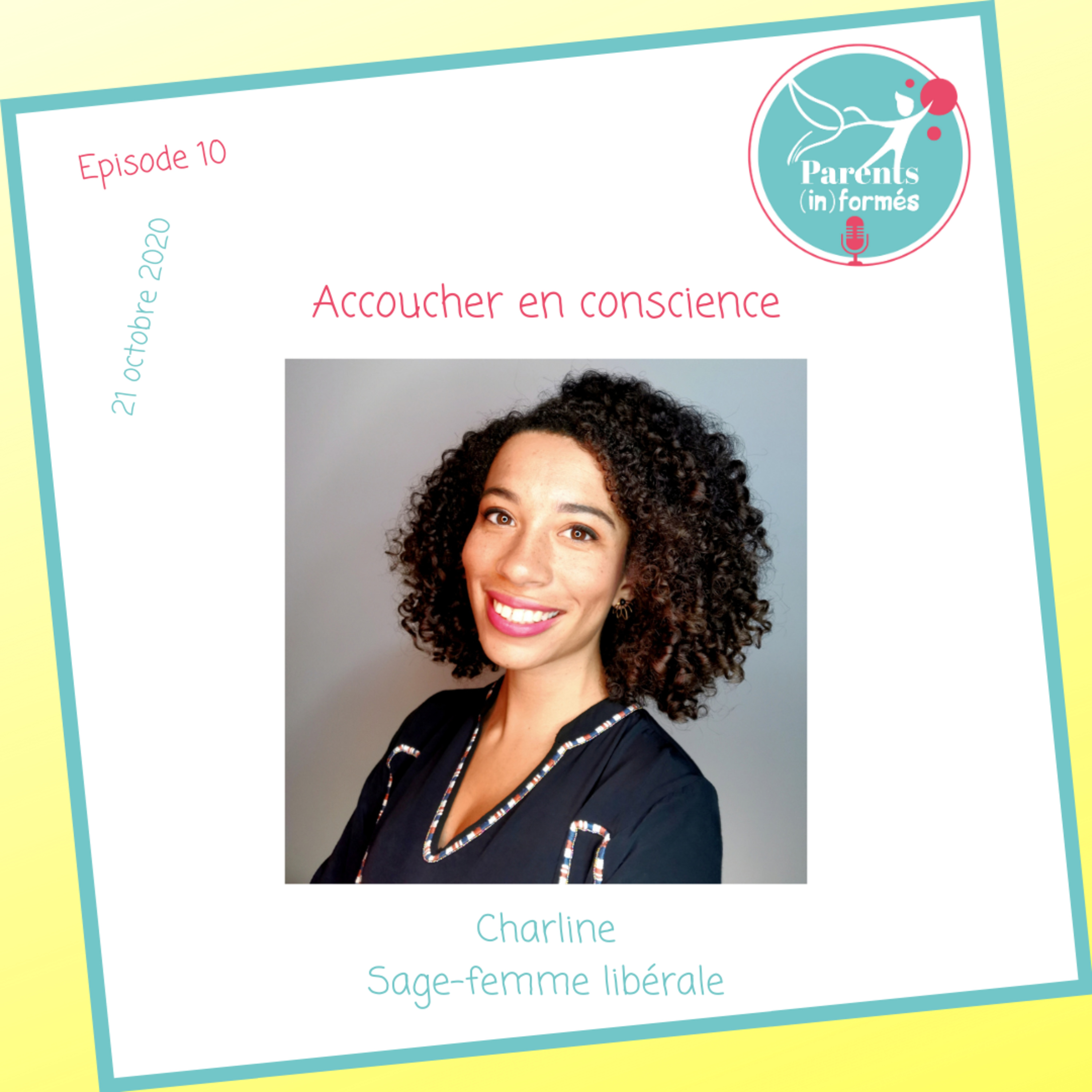Episode 10 - Accoucher en conscience