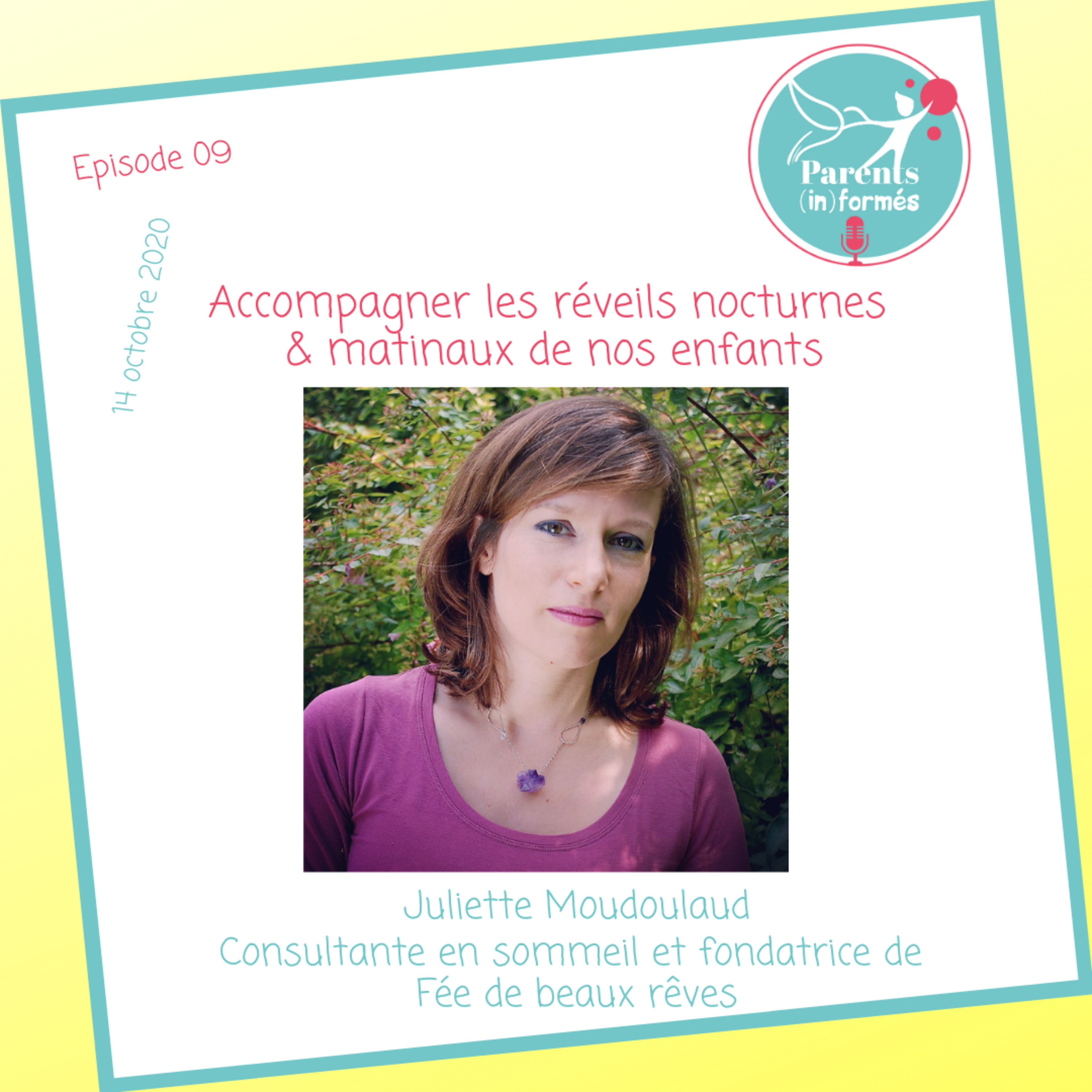 Episode 09 - Accompagner les réveils nocturnes et matinaux de nos enfants