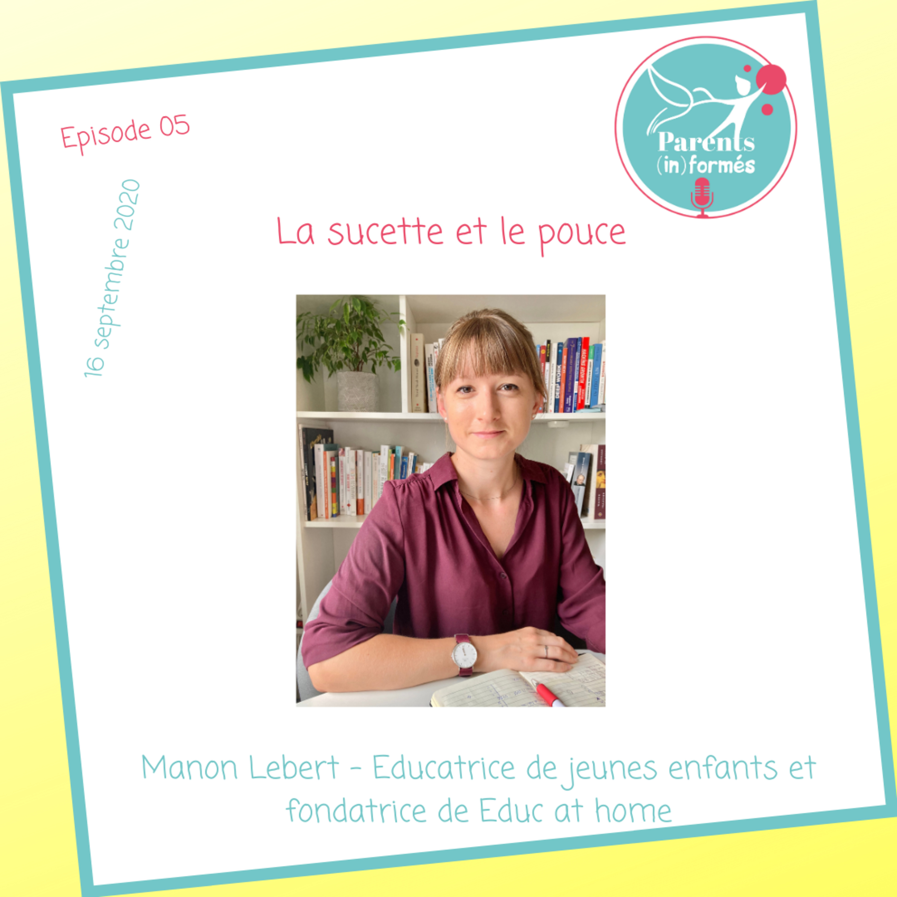 Episode 05 - La sucette et le pouce