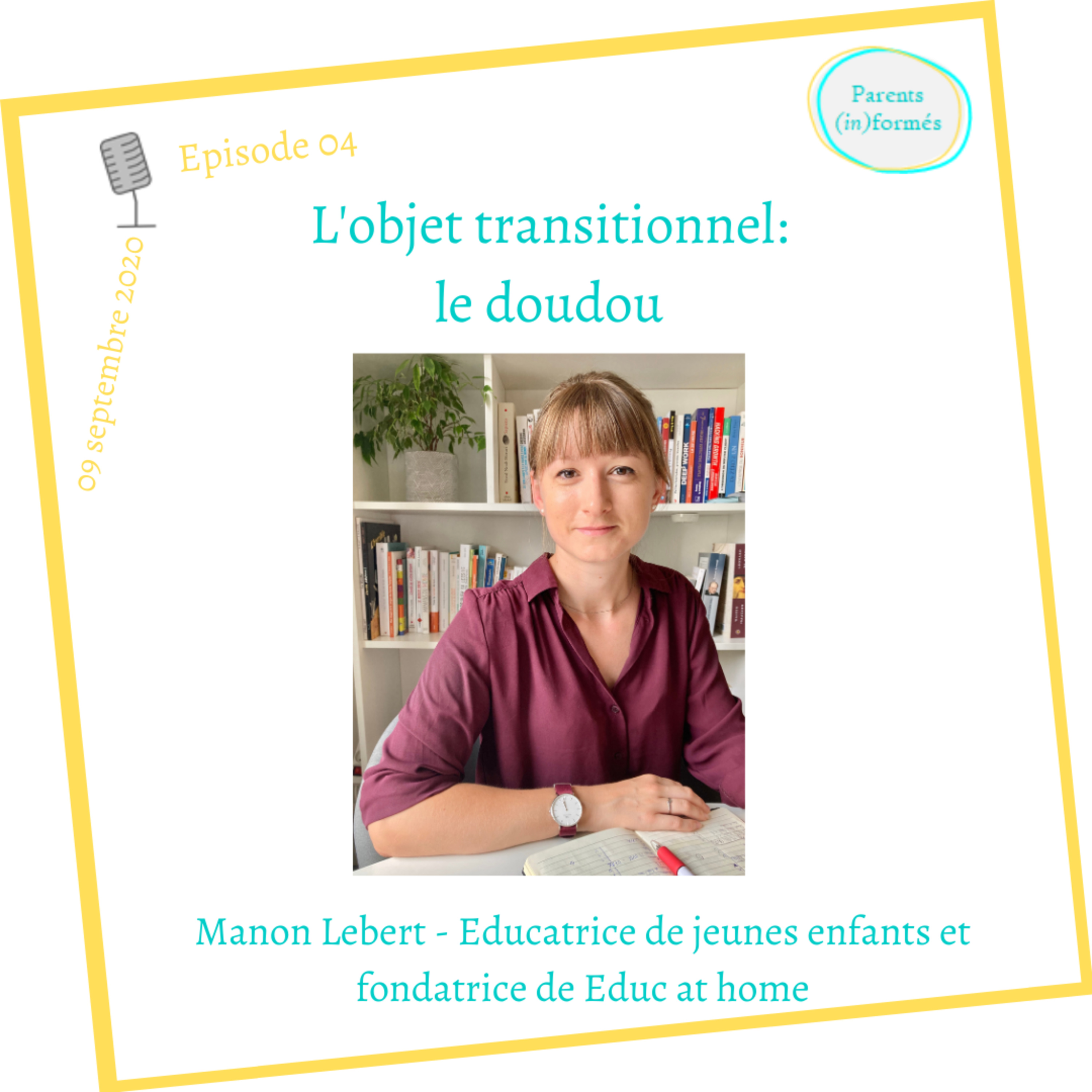 Episode 04 - L'objet transitionnel : le doudou