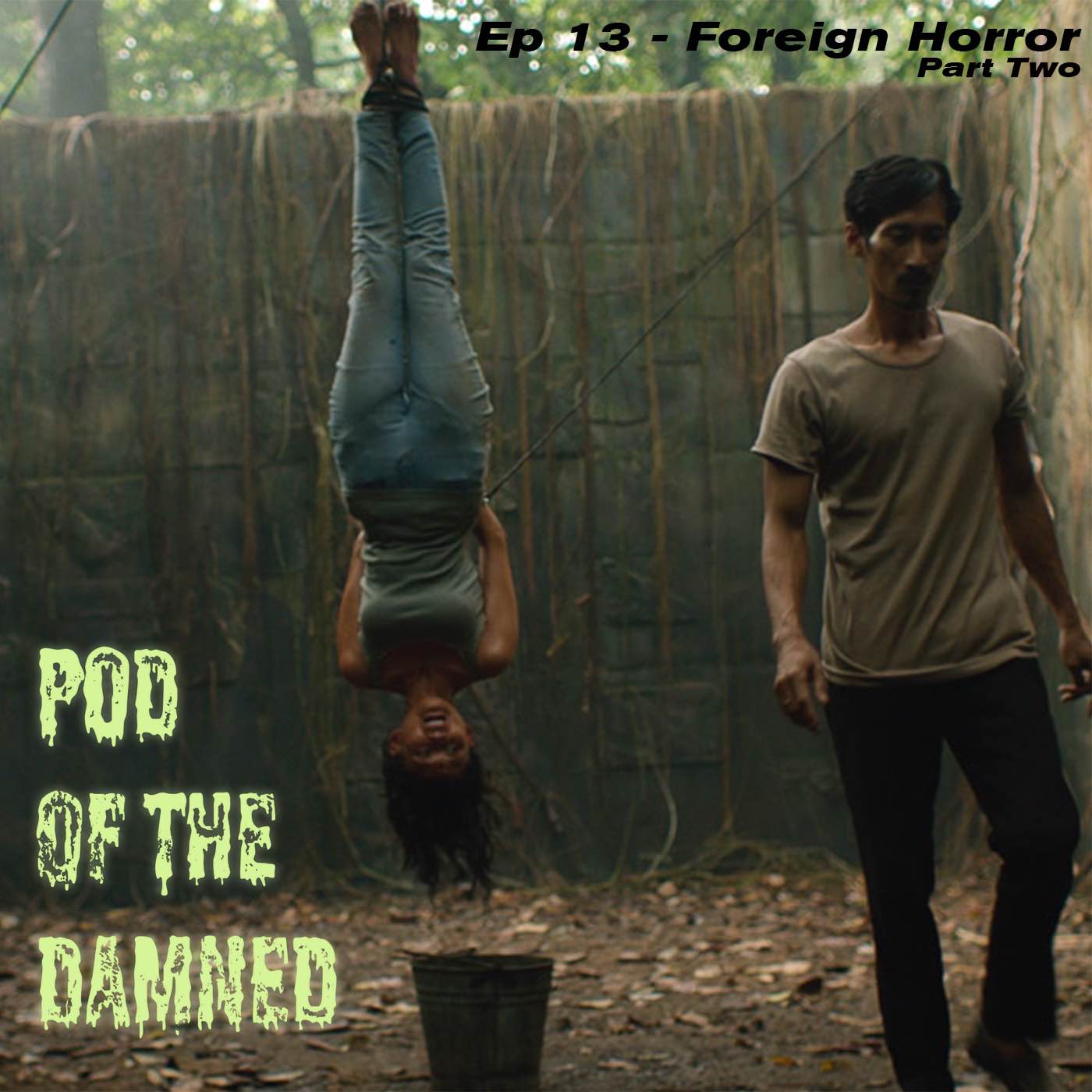 cover art for Foreign Horror (Part 2) - Pod the Damned