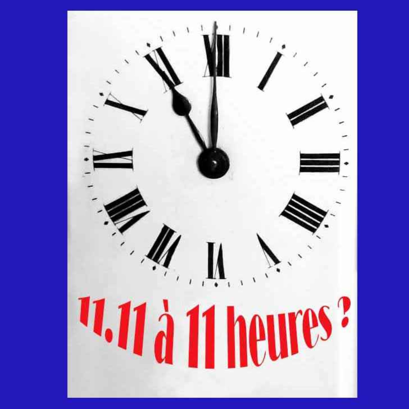 Que s'est-il passé un 11 novembre à 11 heures ?
