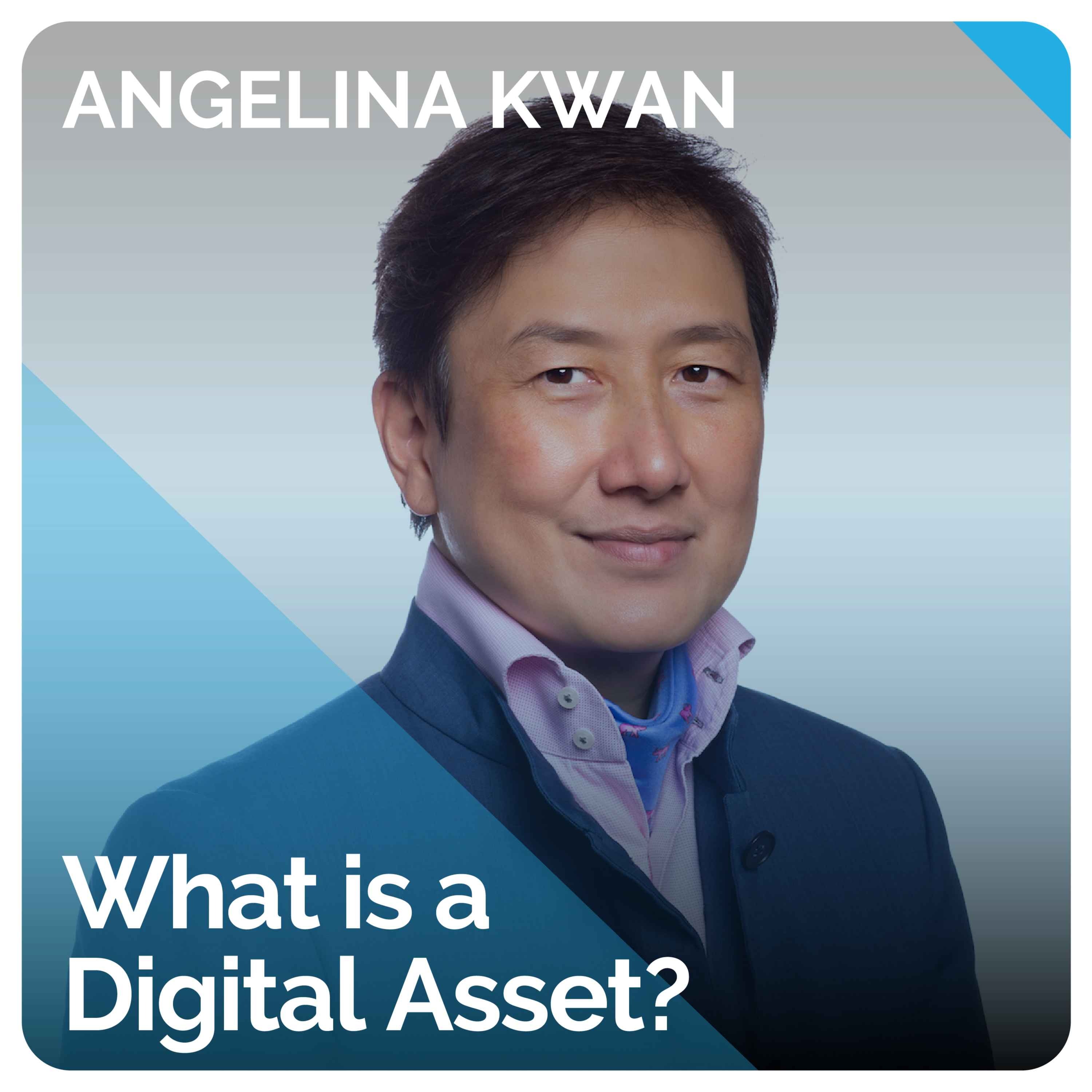 What is a Digital Asset? (ft. Angelina Kwan)