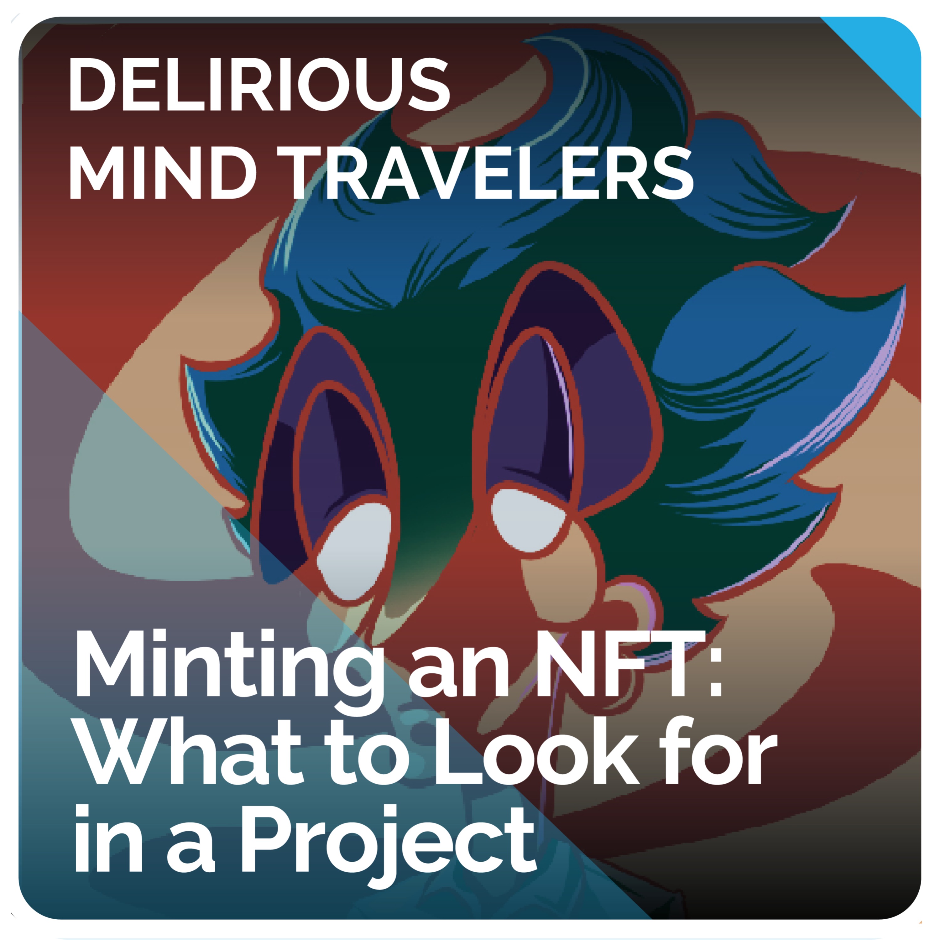 Minting an NFT: What to Look for in a Project (ft. Subvert.eth and Timothée Semelin)