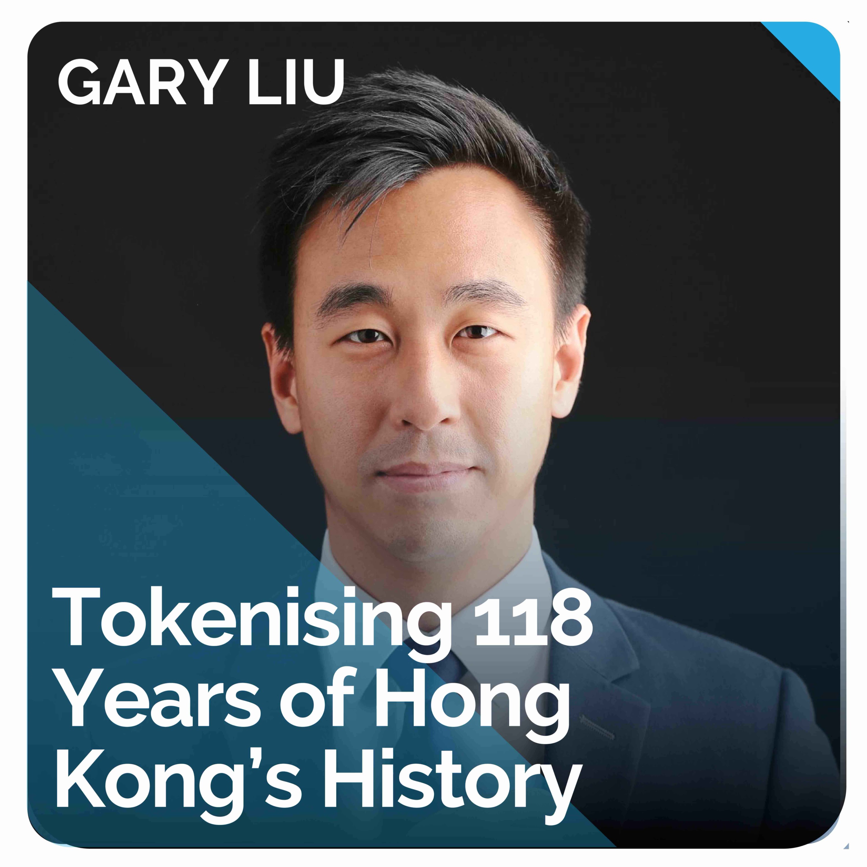 Tokenising 118 Years of Hong Kong’s History (ft. Gary Liu)
