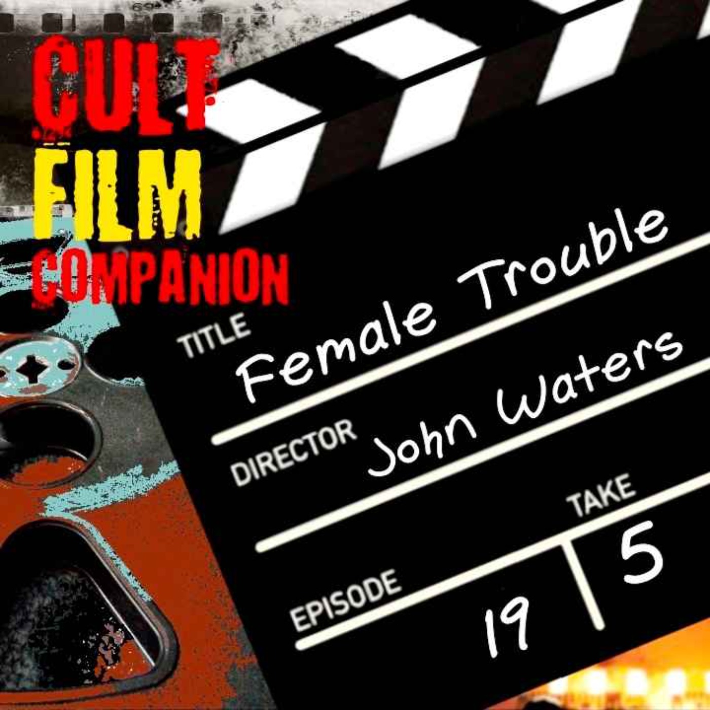 Ep. 19 Female Trouble directed by John Waters