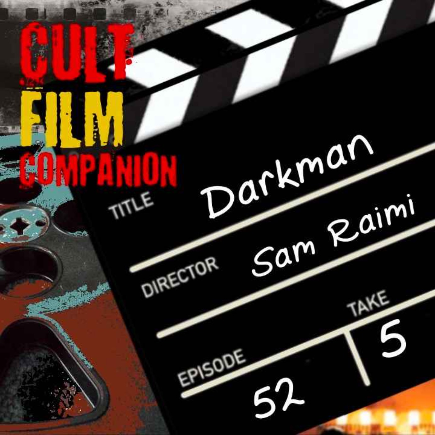 cover art for Ep. 52 Darkman directed by Sam Raimi