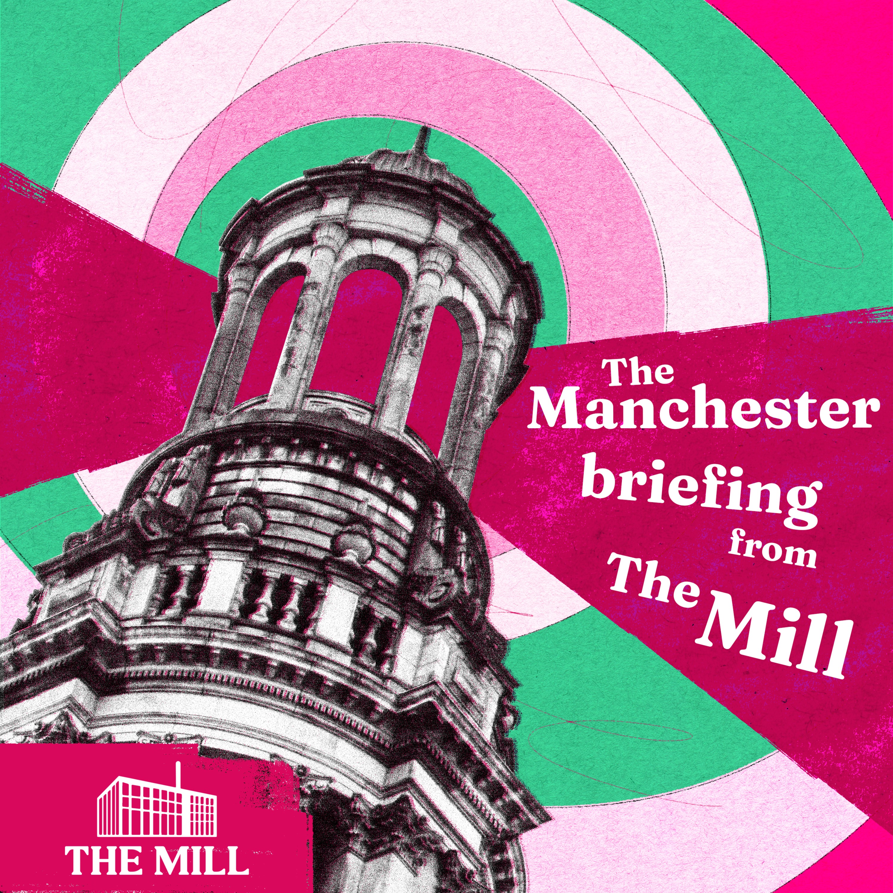 The Manchester Briefing from The Mill