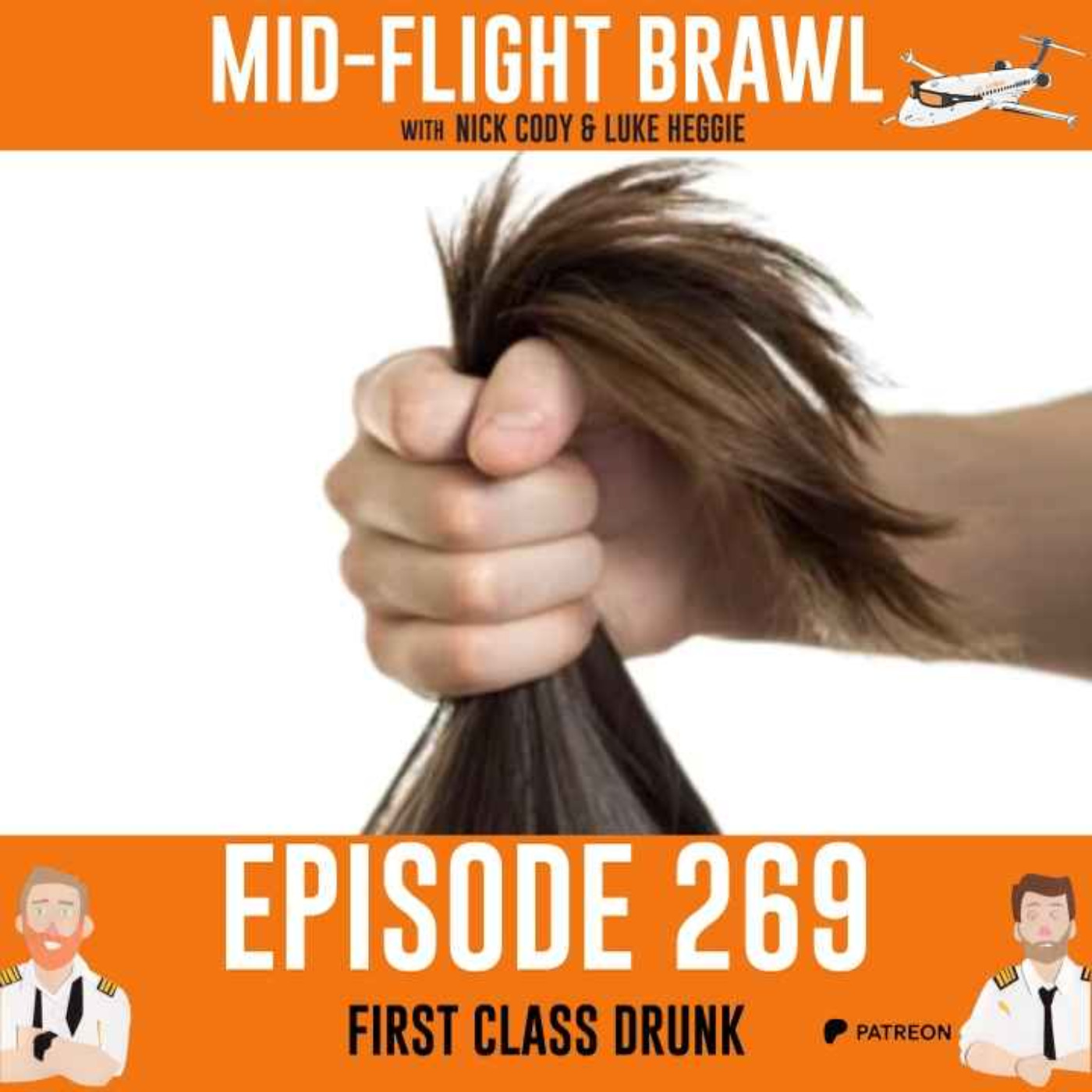 EPISODE 269 - FIRST CLASS FIGHT