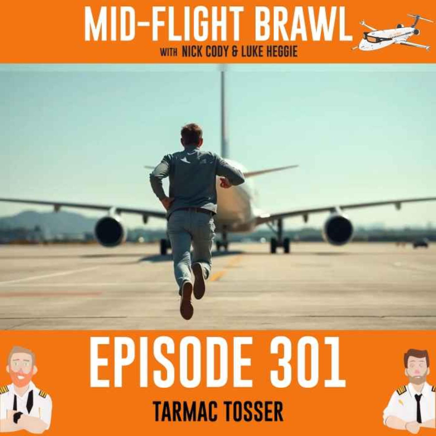 EPISODE 301 - TARMAC TOSSER