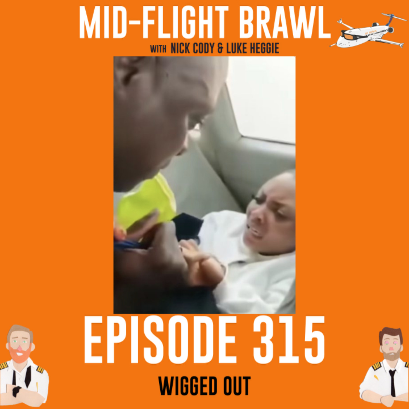 EPISODE 315 - WIGGED OUT