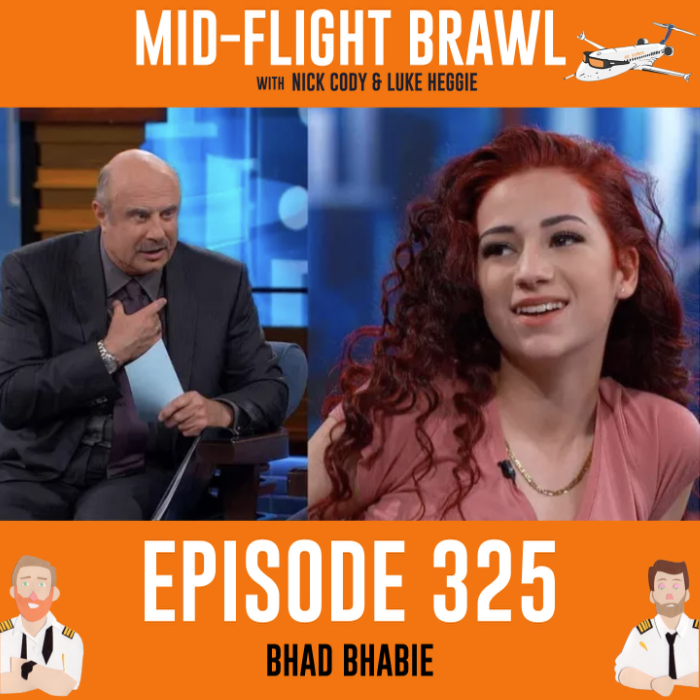 EPISODE 325 - BHAD BHABIE