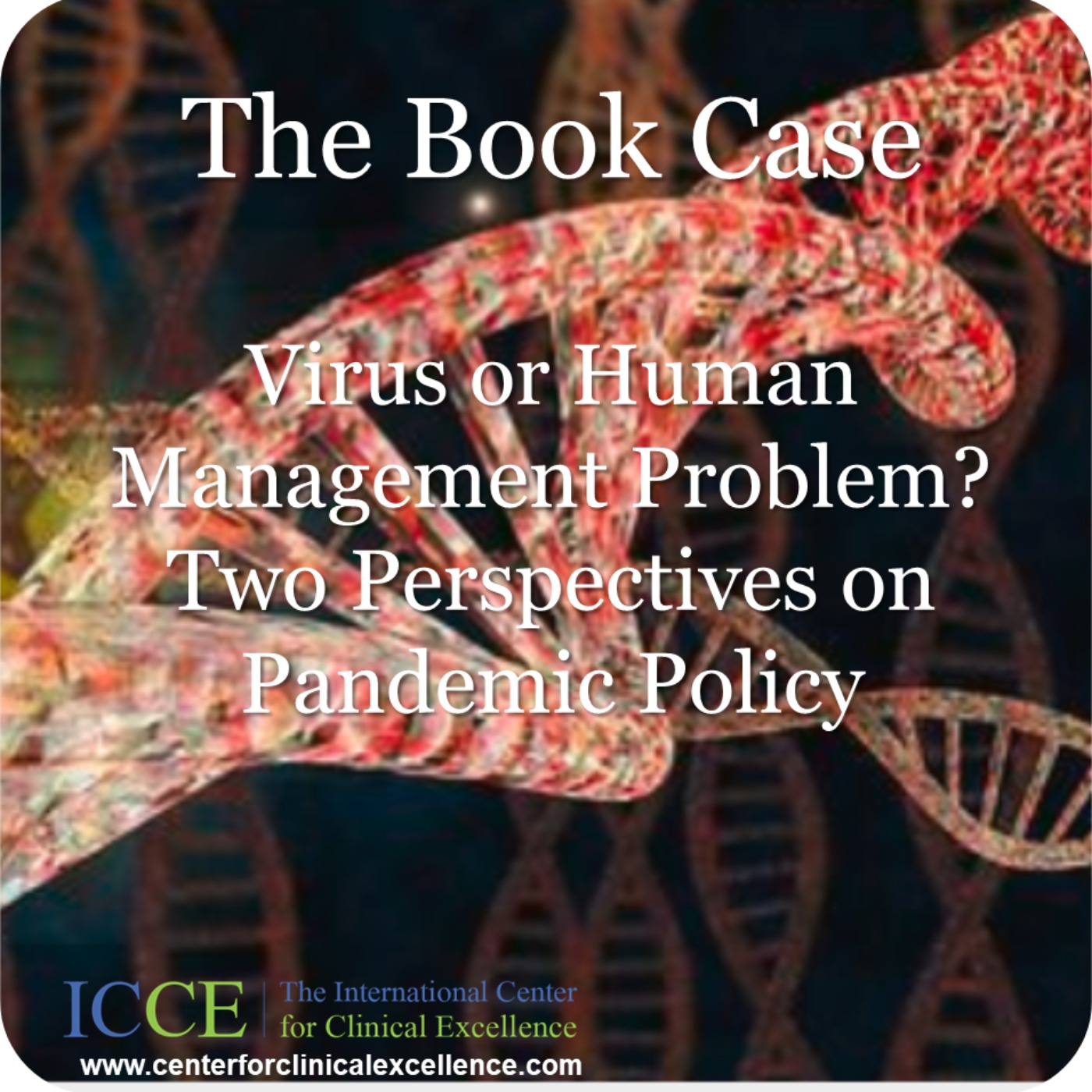 cover art for Virus or Human Management Problem? Two Perspectives on Pandemic Policy