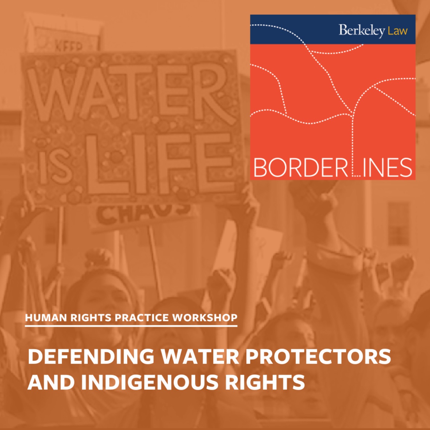 Defending Water Protectors and Indigenous Rights