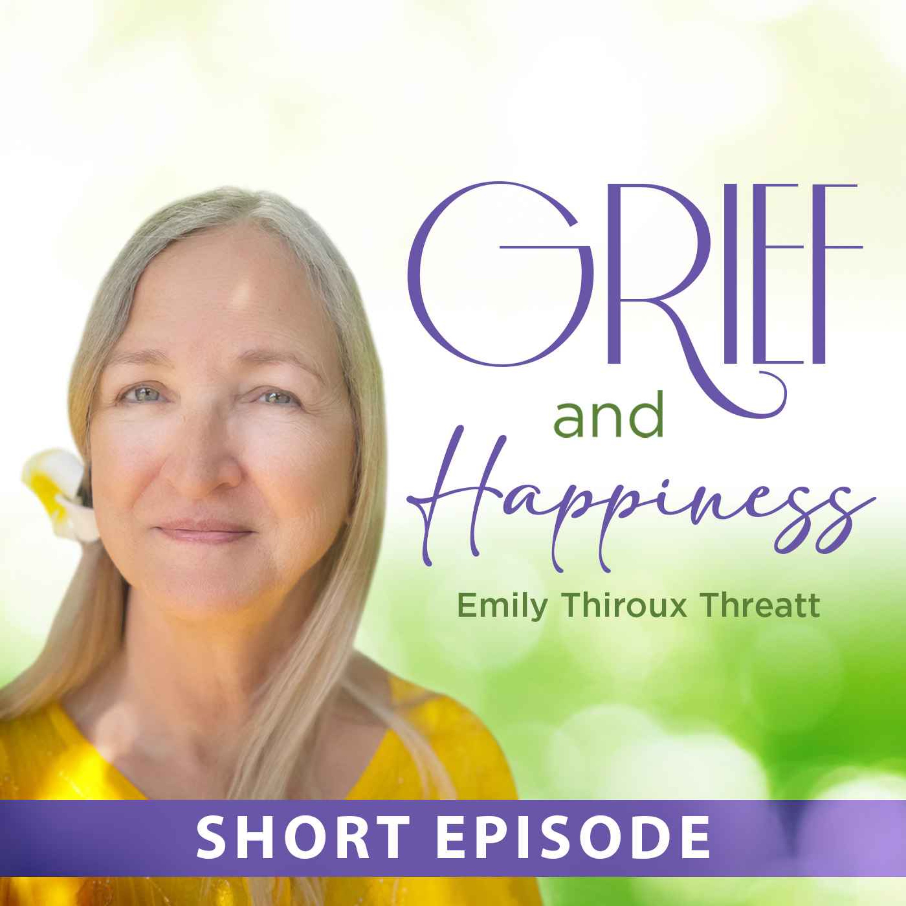 Grief & Happiness