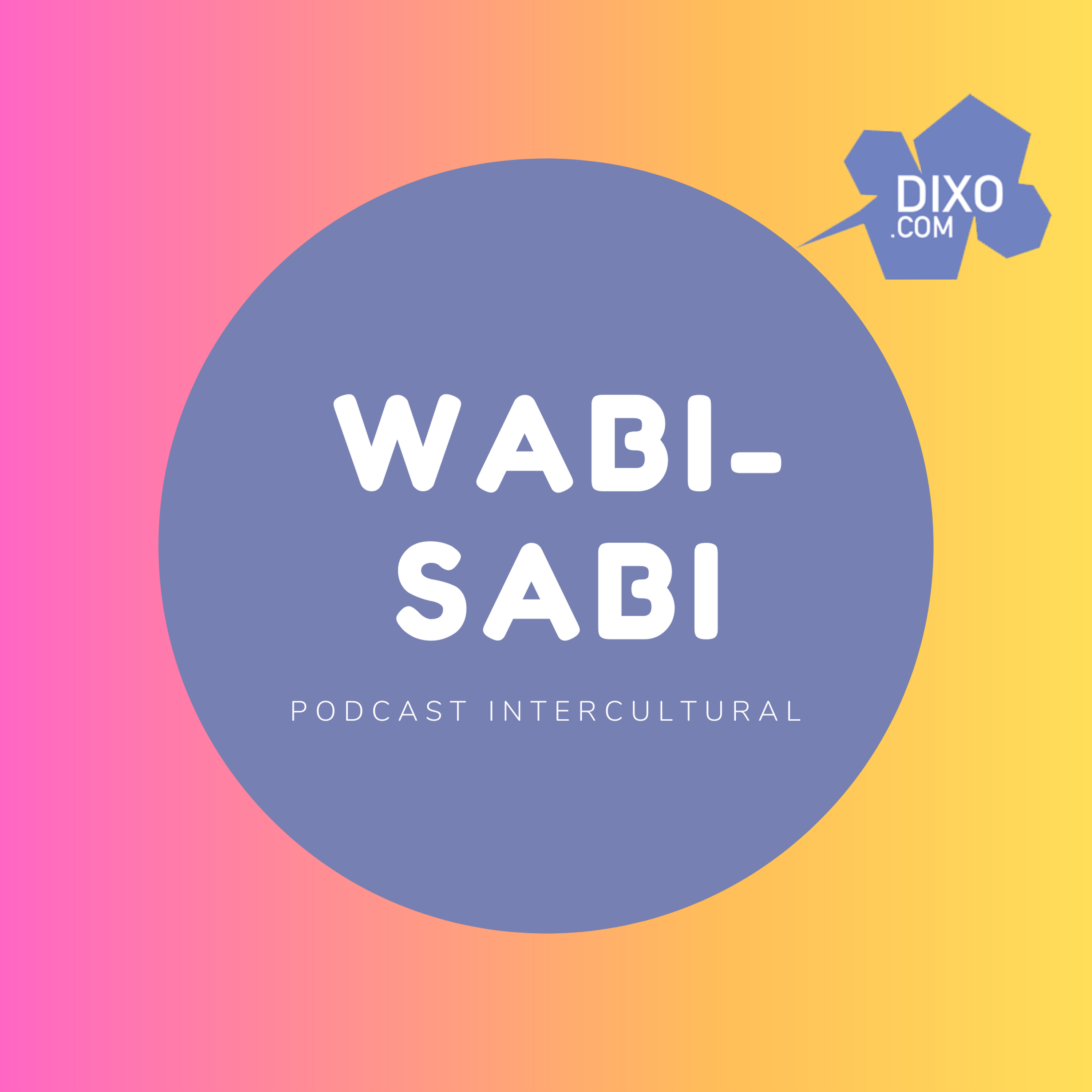 cover art for #49 Wabi-Sabi y body positivity · Wab-Sabi · Dixo