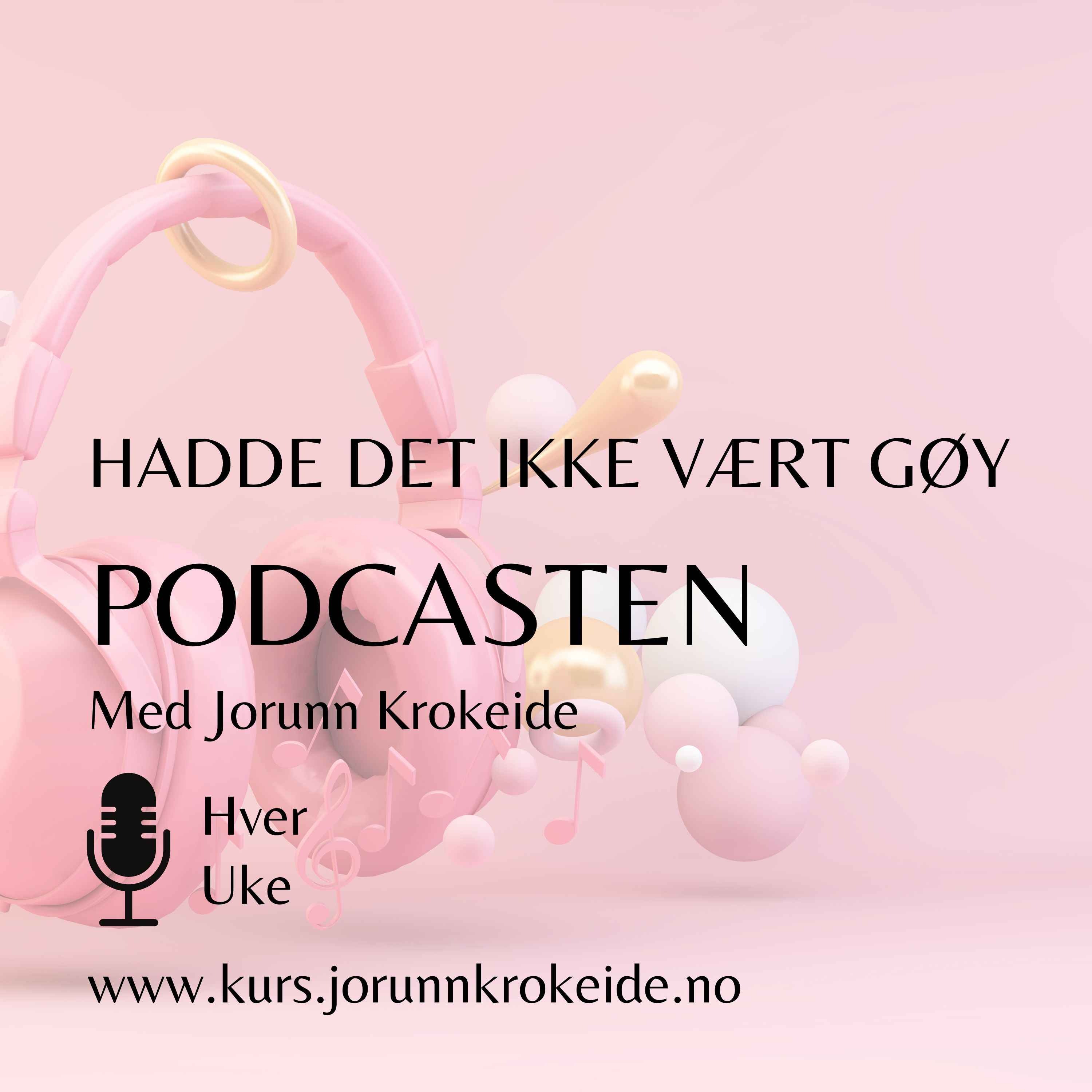 Hadde det ikke vært gøy podcasten