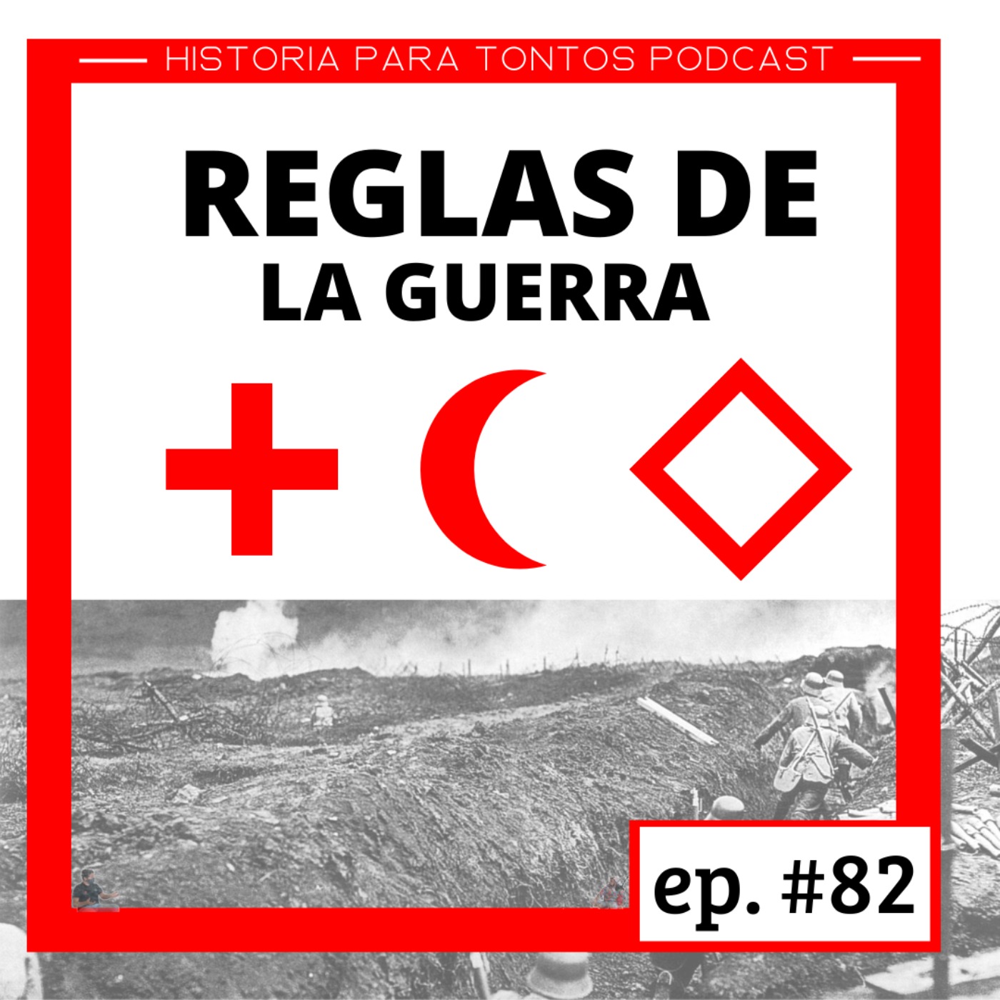 cover art for Las Reglas de la Guerra- Historia Para Tontos Podcast - Episodio #84