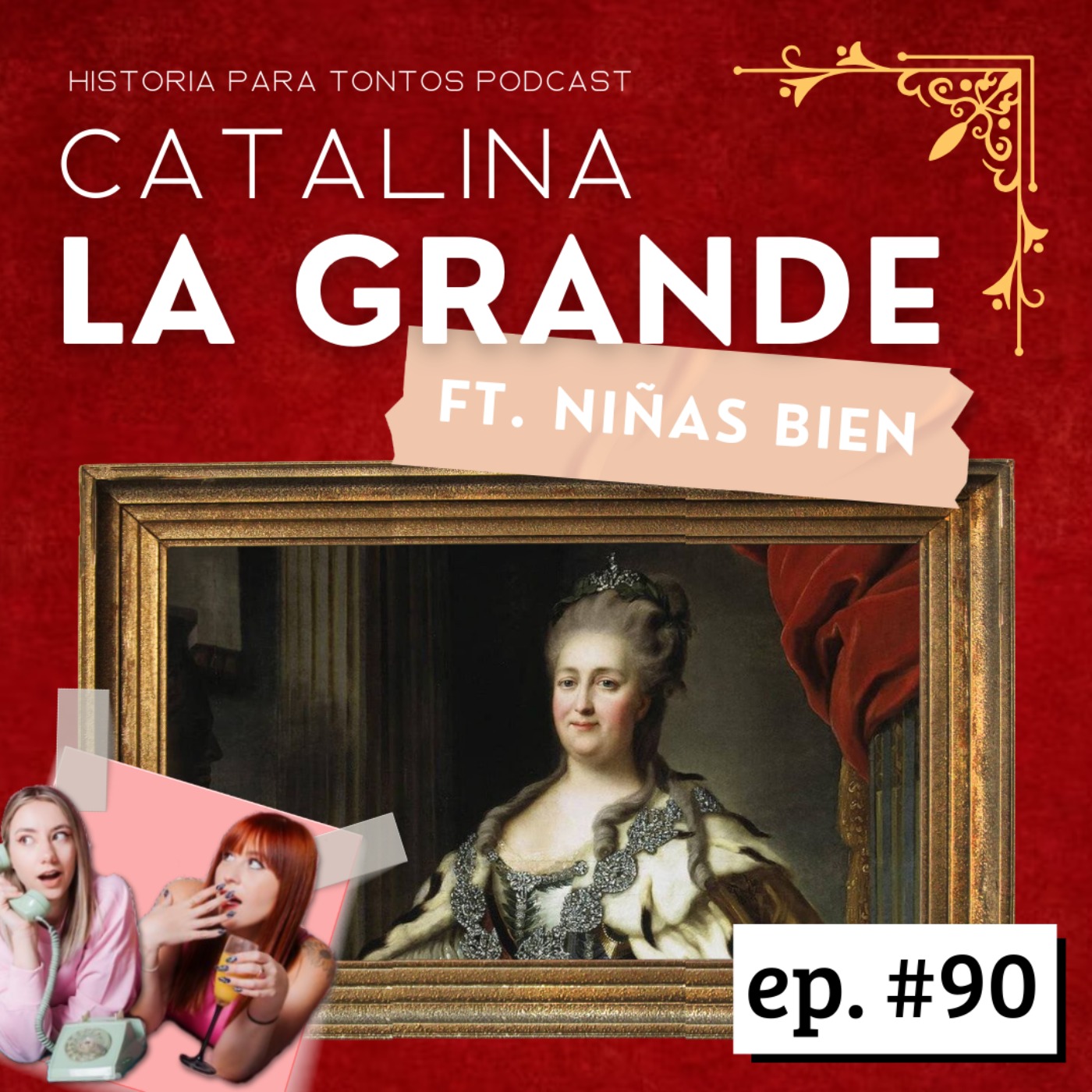cover art for Catalina la Grande- Feat: Niñas Bien - Historia para Tontos Podcast- Episodio 90