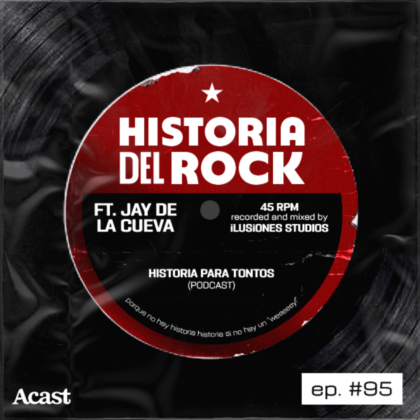cover art for Historia del Rock - Feat: Jay De la Cueva - Episodio# 95 - Historia Para Tontos Podcast