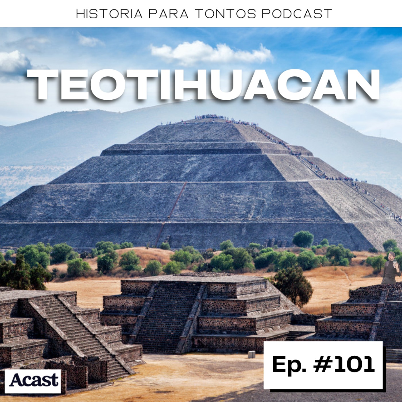 cover art for Teotihuacan - Historia para totos Podcast - Episodio #101