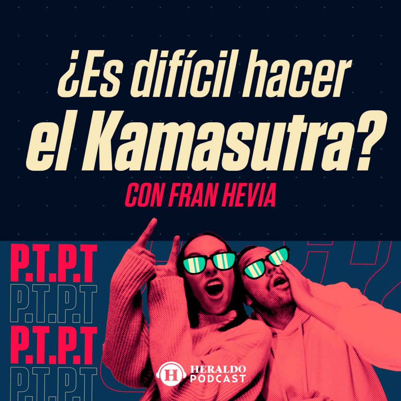 Qué es el Kamasutra y para qué sirve? - PTPT: Preguntas Tontas Para Todos |  Acast