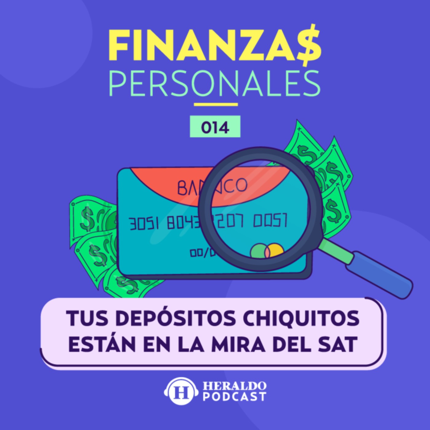 ¿Qué es la discrepancia fiscal y cómo evitarla? | Dinero y Finanzas Personales: Lo que debes saber de tus depósitos chiquitos y el SAT episode artwork