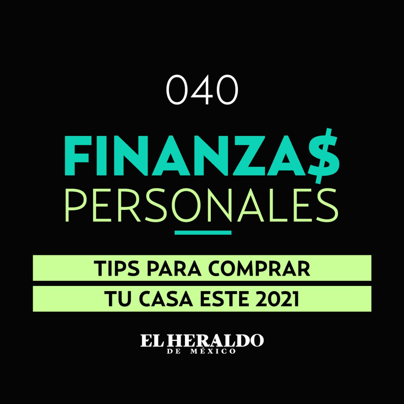 ¿Cómo comprar una casa? |  Finanzas Personales:  Tips para estrenar tu hogar en 2021 episode artwork