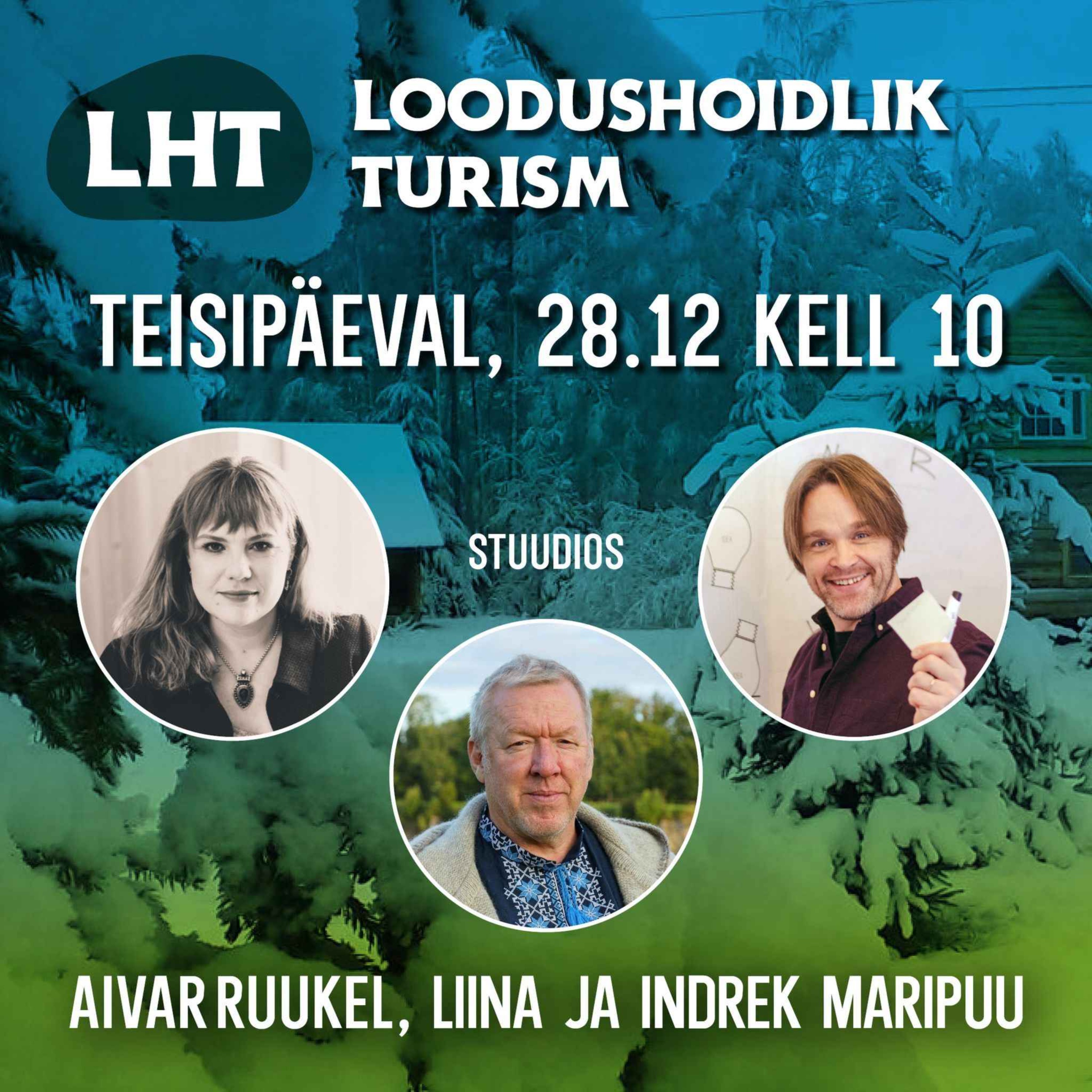 #9 : Loodushoidlik turism : Liina ja Indrek Maripuu : Ait Loovuskaitsealal